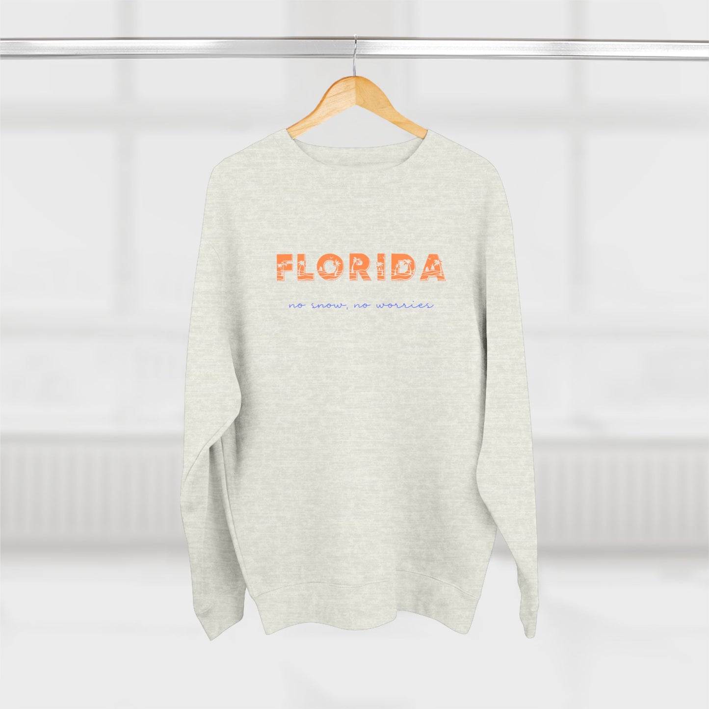 Florida No Snow No Worries v4 Premium Crewneck Sweatshirt