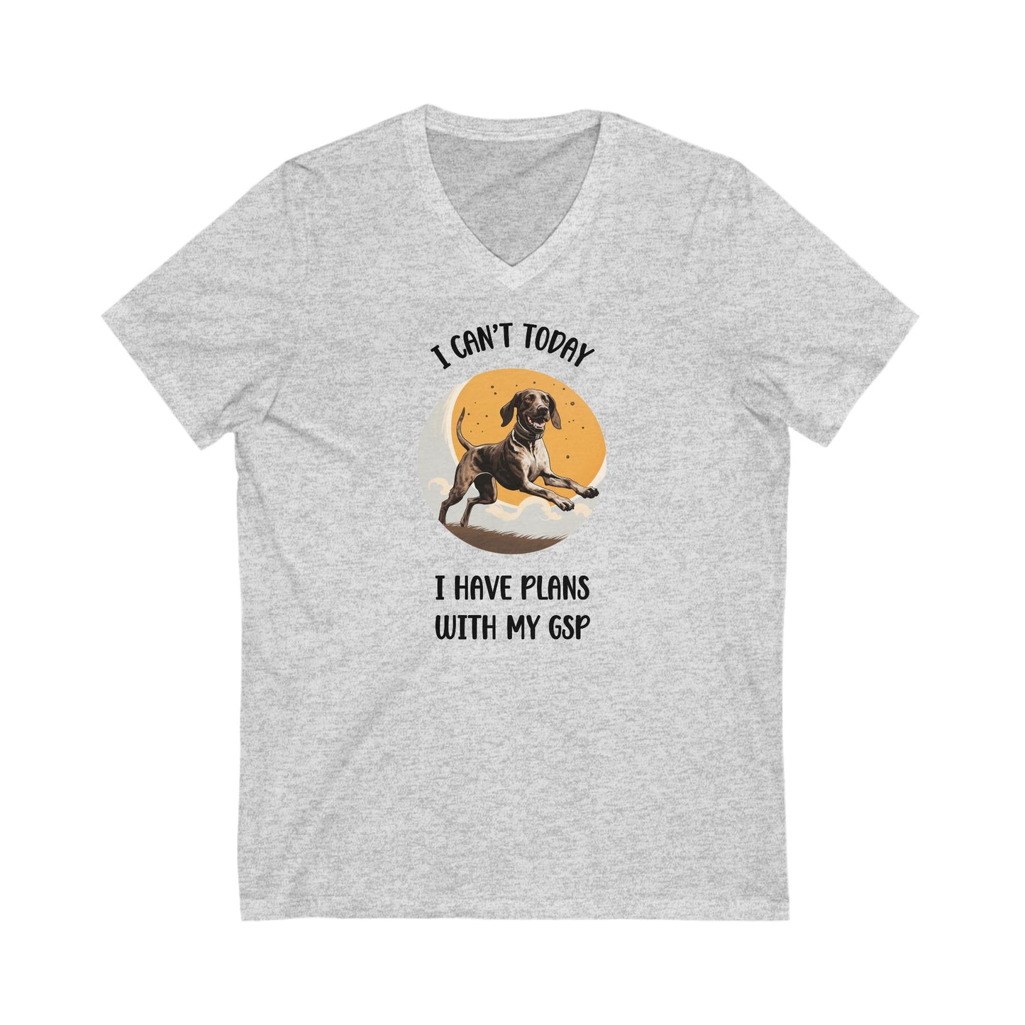 Plans with my German Shorthaired Pointer GSP Dog Jersey Short Sleeve V-Neck Tee