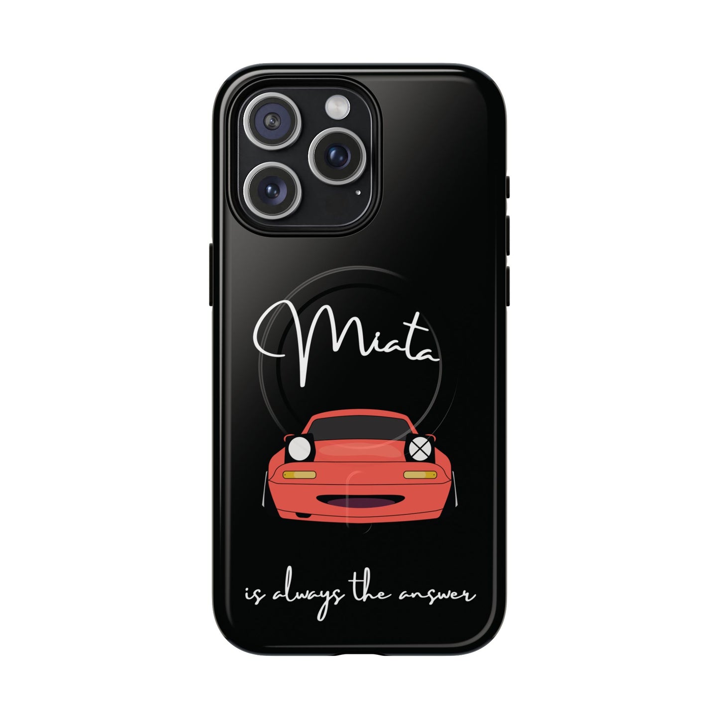 Miata is Always the Answer Tough Magnetic Cell Phone Case