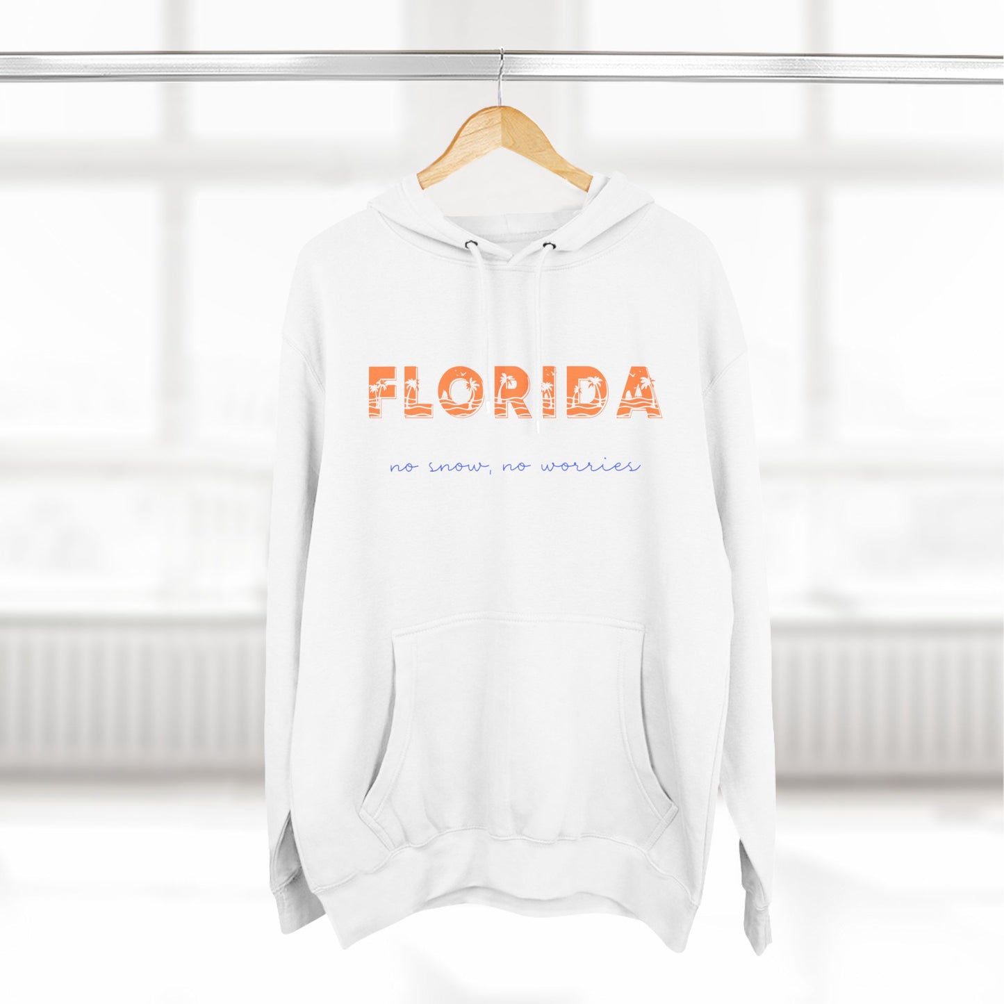 Florida No Snow No Worries v4 Premium Hoodie