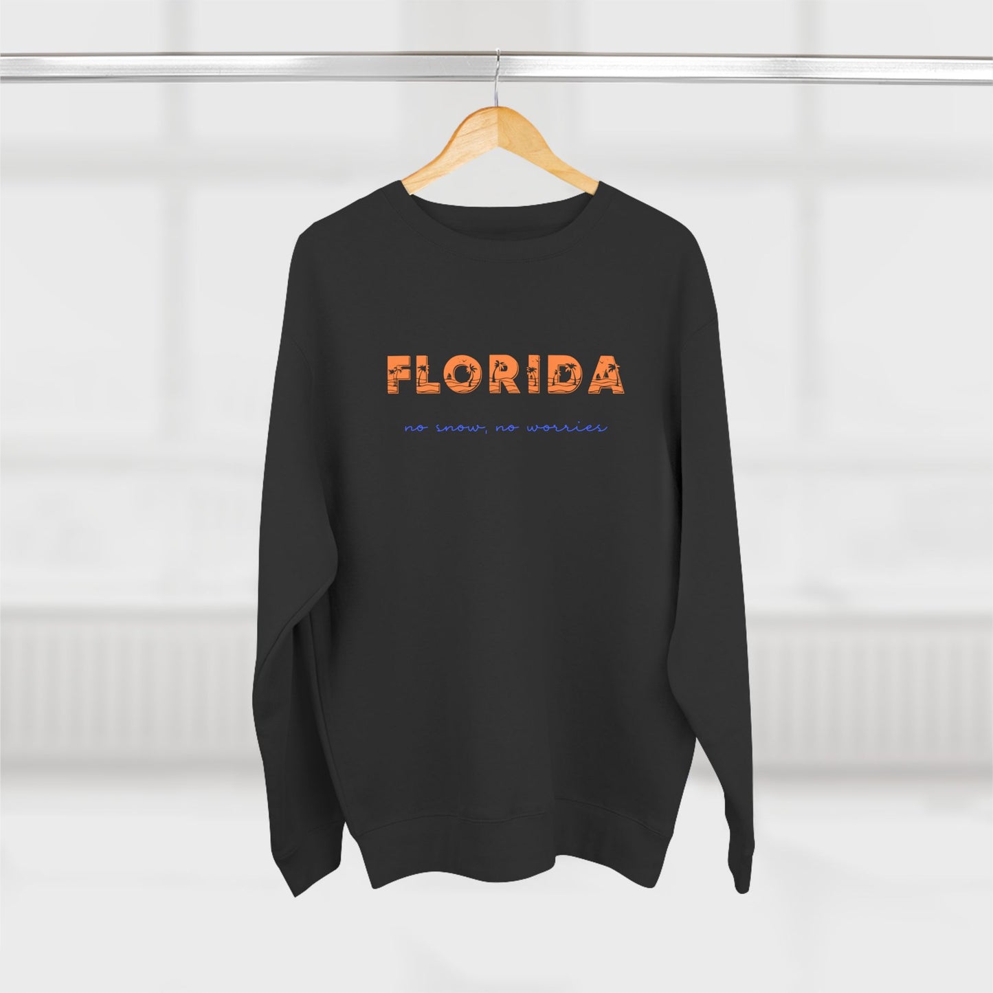 Florida No Snow No Worries v4 Premium Crewneck Sweatshirt