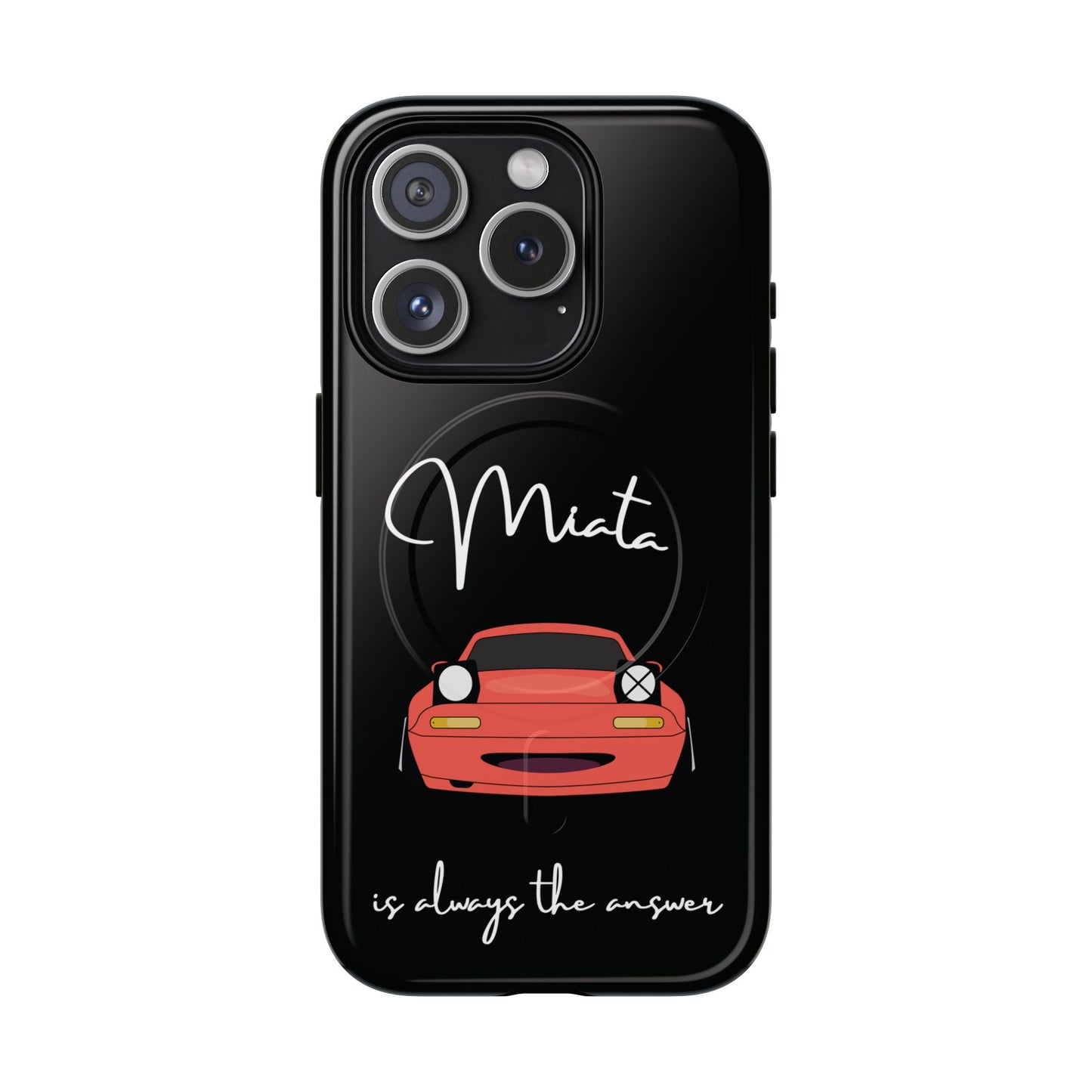 Miata is Always the Answer Tough Magnetic Cell Phone Case