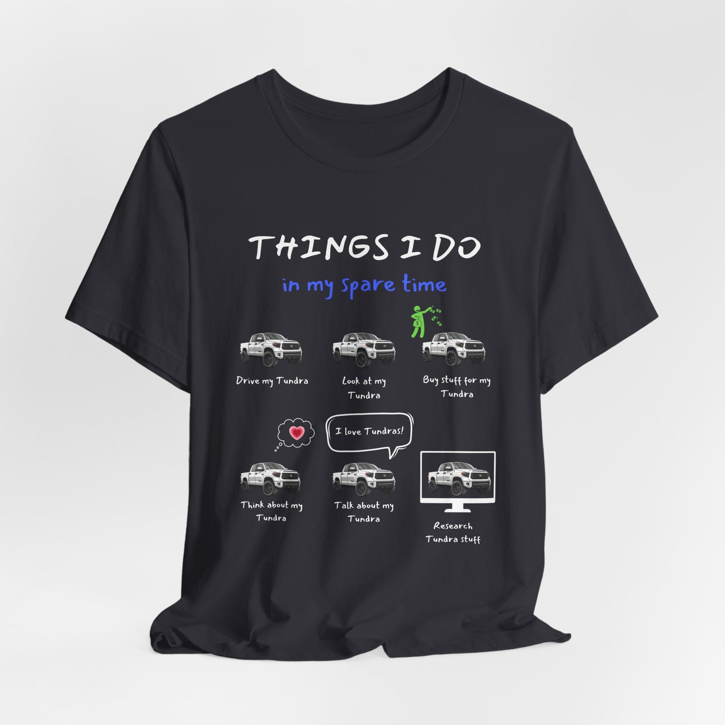 Tundra Trucks in my Spare Time Jersey Short Sleeve Tee