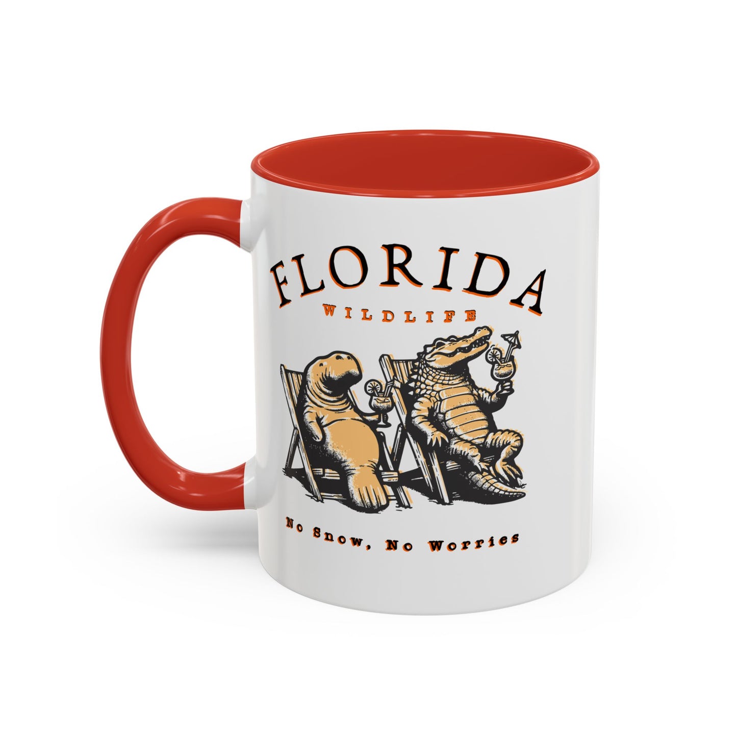 Florida No Snow No Worries Coffee Mug