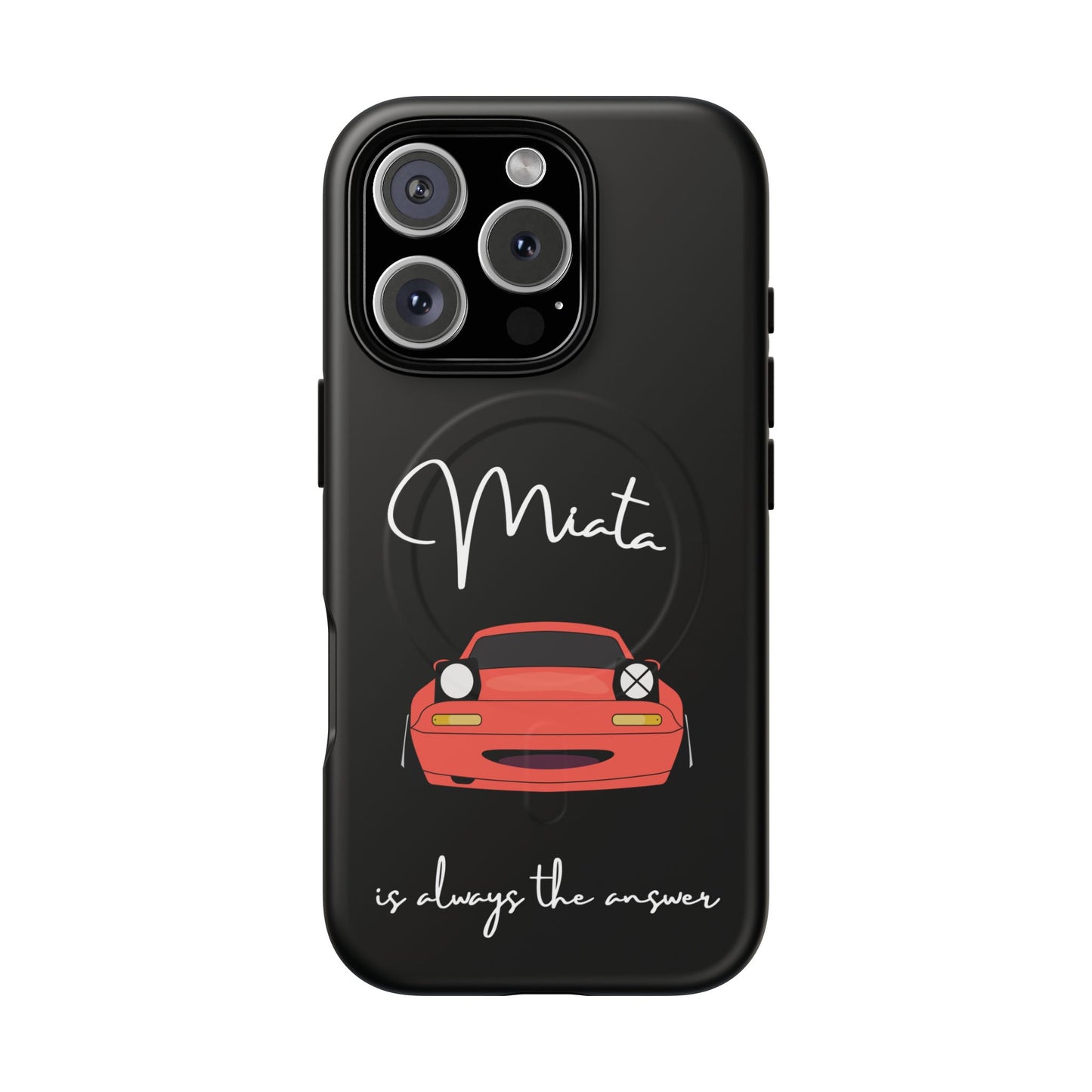 Miata is Always the Answer Tough Magnetic Cell Phone Case