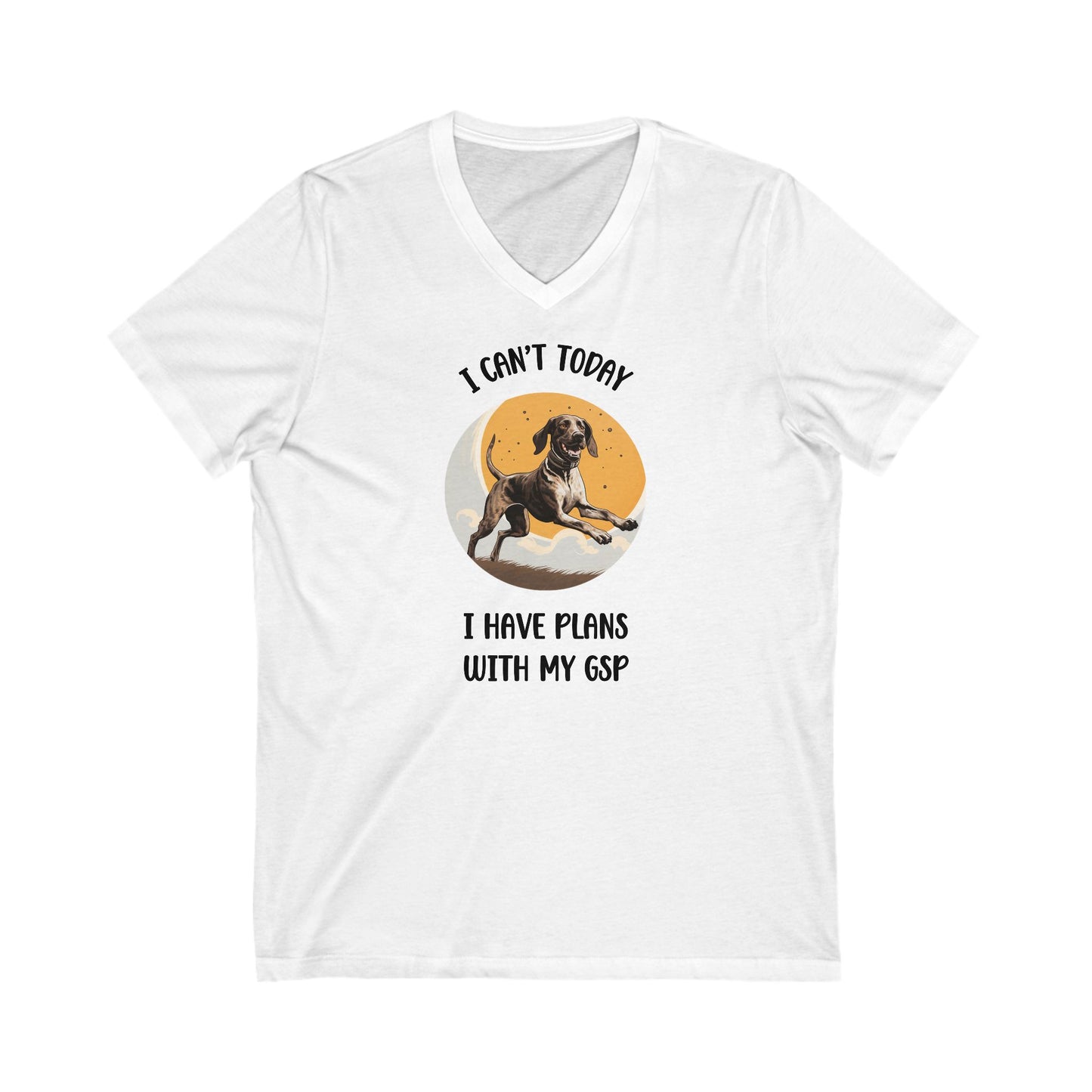 Plans with my German Shorthaired Pointer GSP Dog Jersey Short Sleeve V-Neck Tee