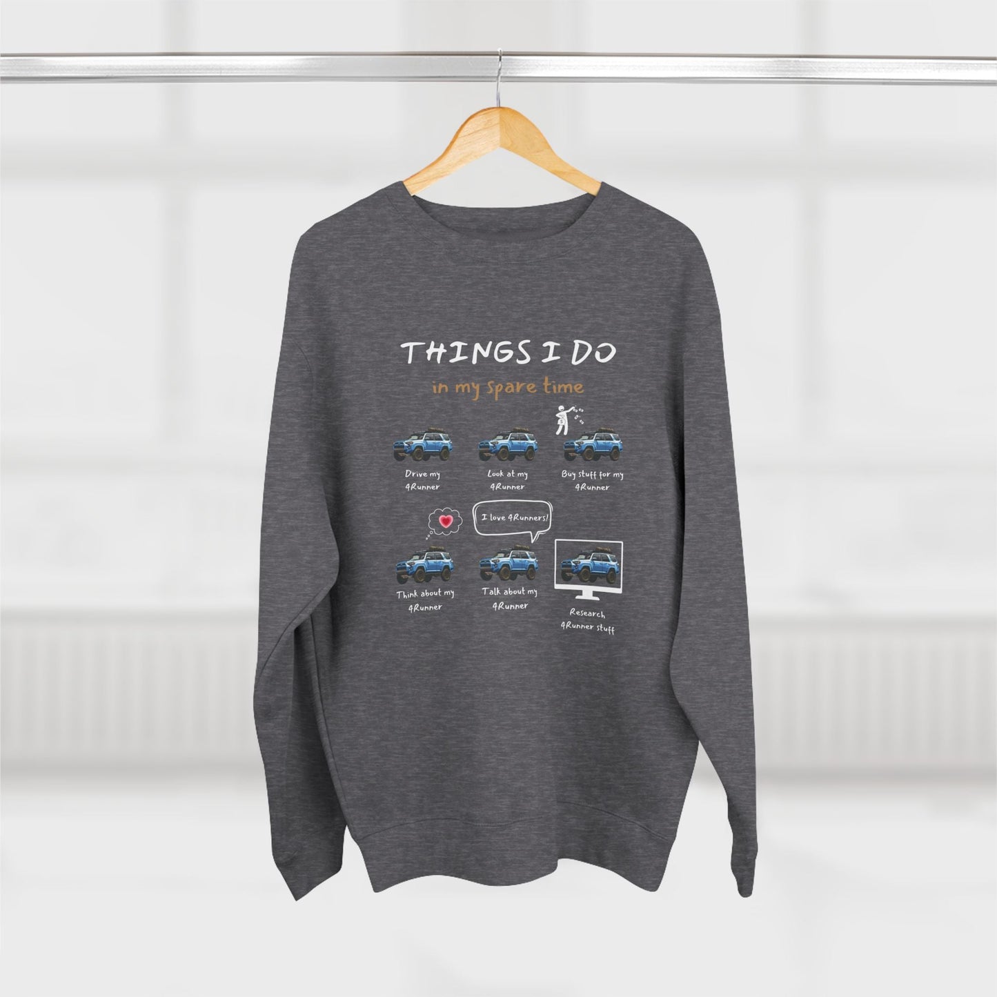 4Runner Trucks in my Spare Time (Blue 4Runner) Premium Crewneck Sweatshirt