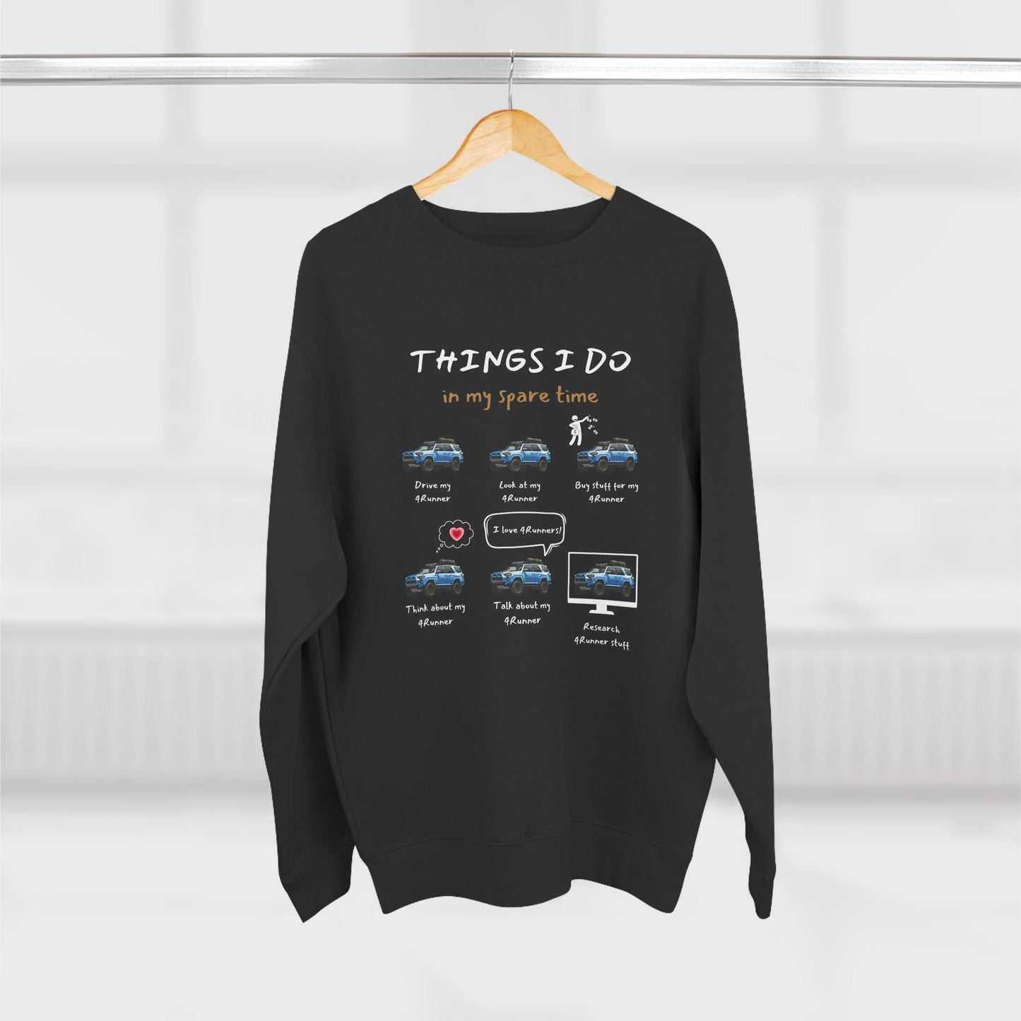 4Runner Trucks in my Spare Time (Blue 4Runner) Premium Crewneck Sweatshirt