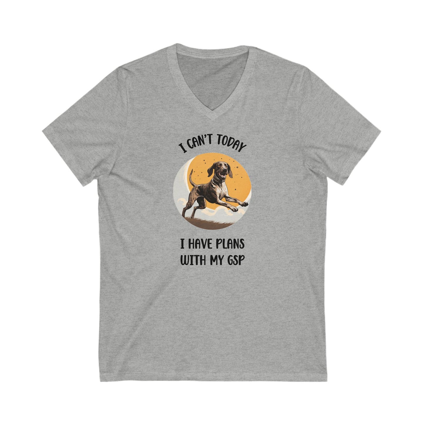 Plans with my German Shorthaired Pointer GSP Dog Jersey Short Sleeve V-Neck Tee