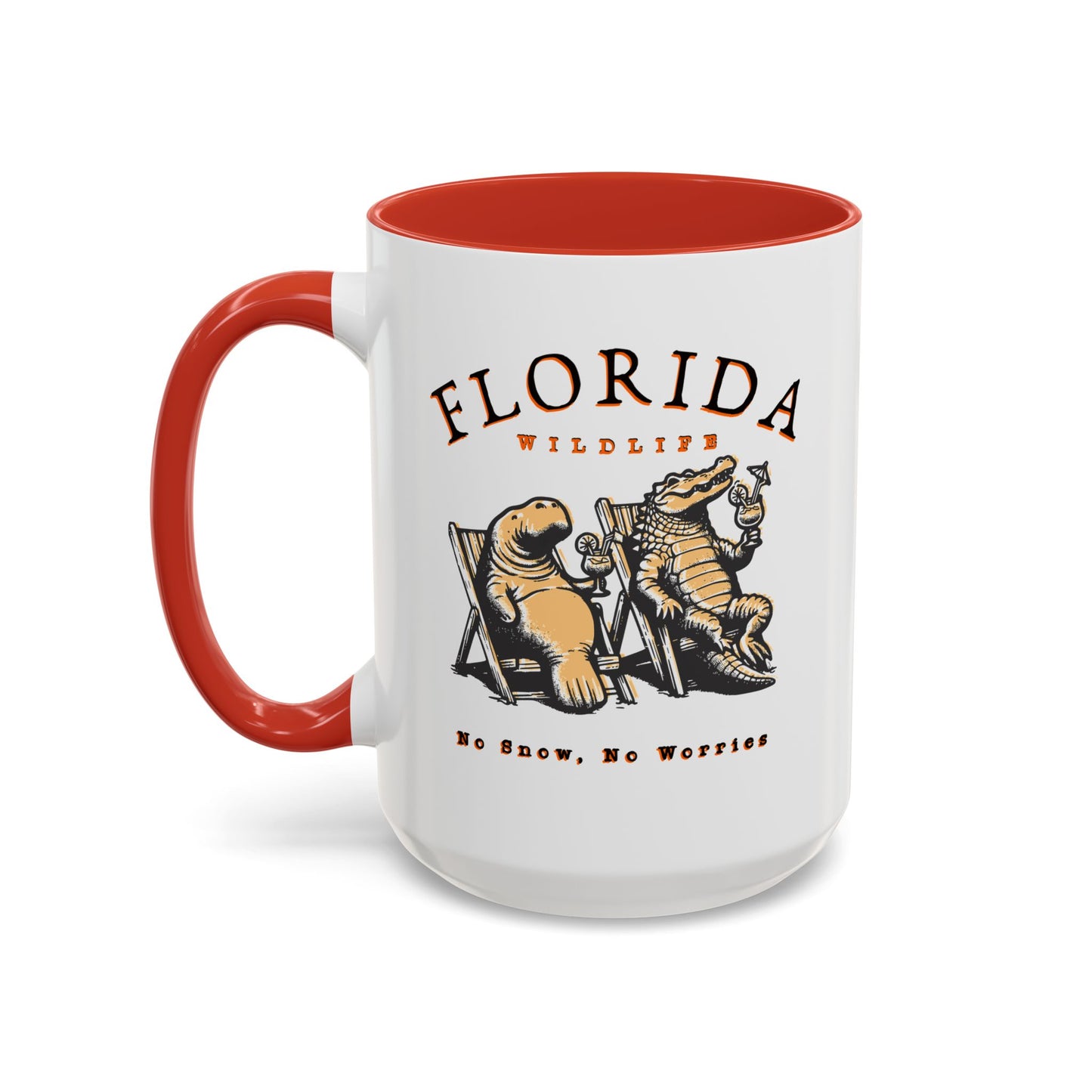 Florida No Snow No Worries Coffee Mug