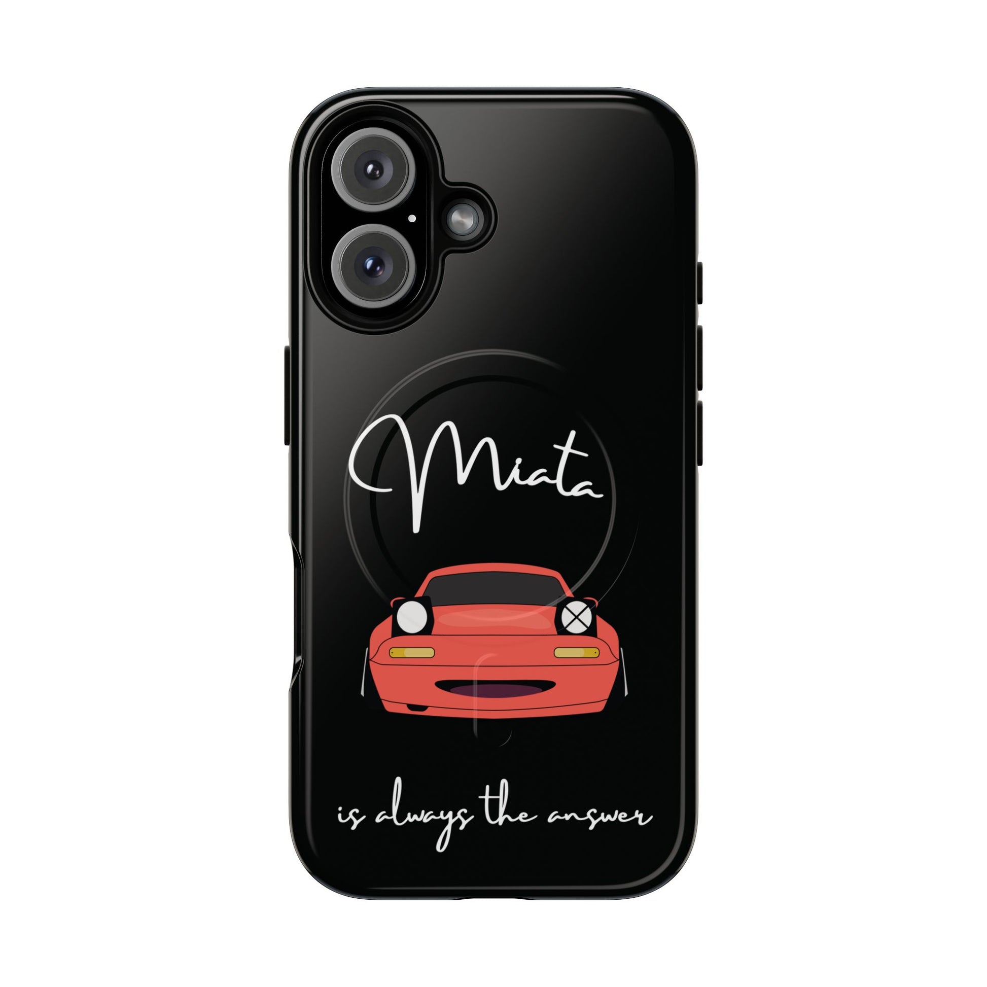 Miata is Always the Answer Tough Magnetic Cell Phone Case