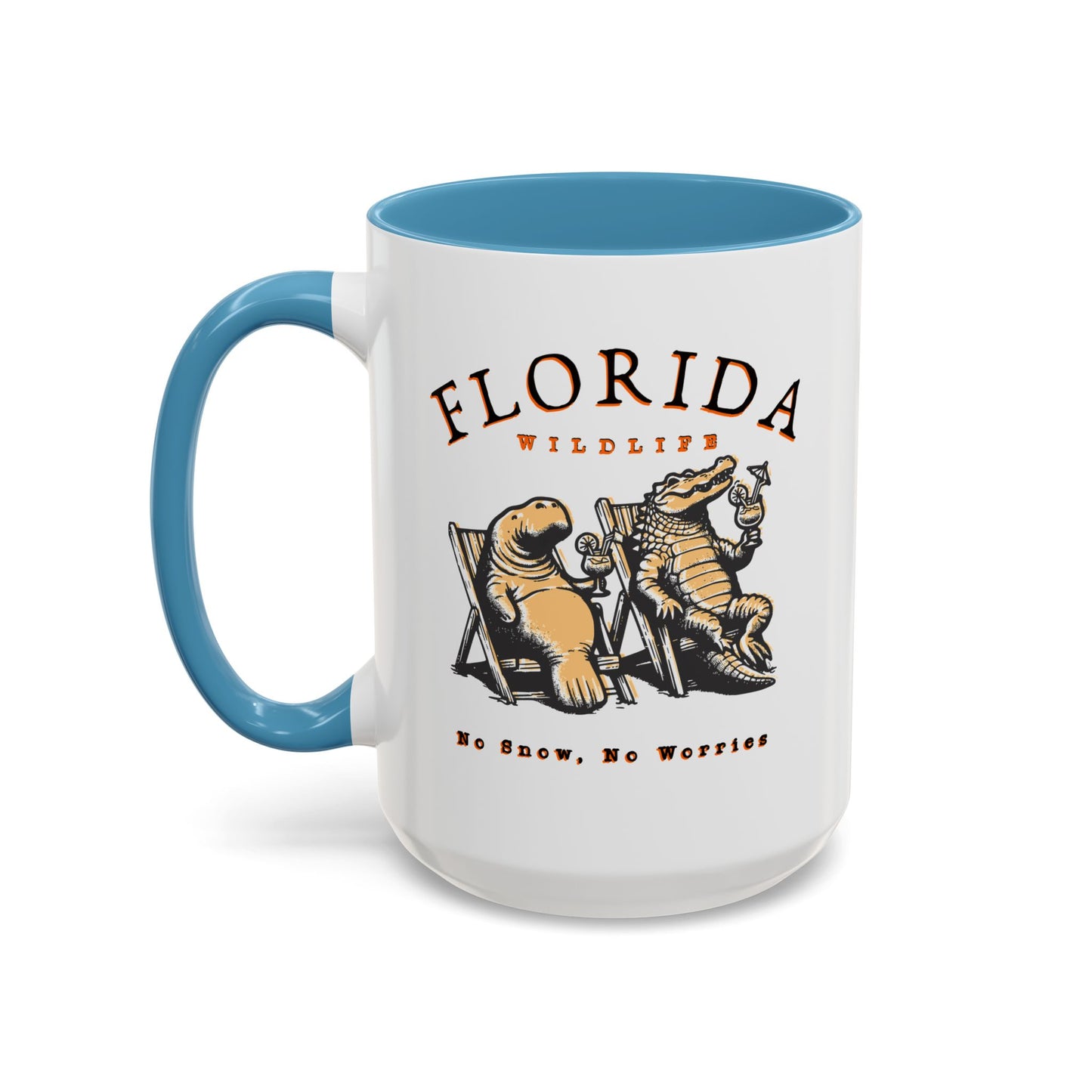 Florida No Snow No Worries Coffee Mug