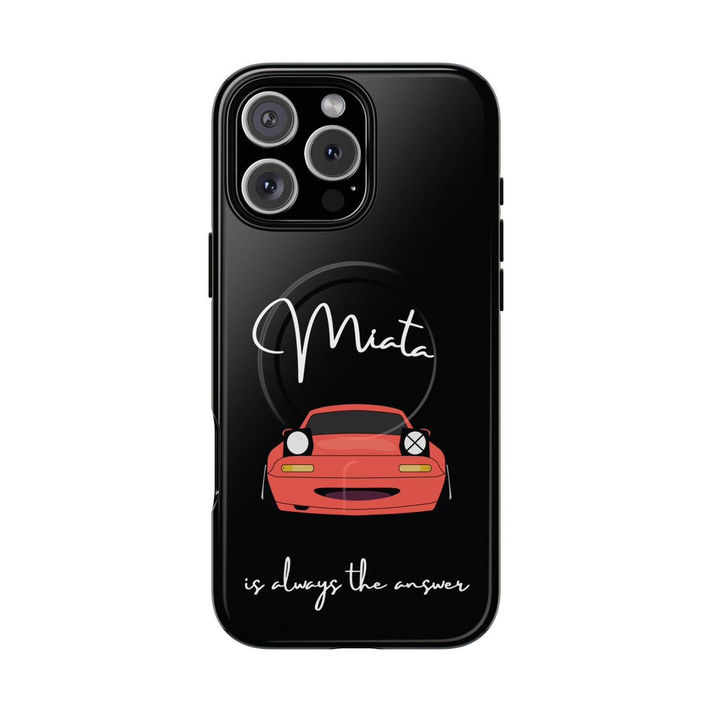 Miata is Always the Answer Tough Magnetic Cell Phone Case