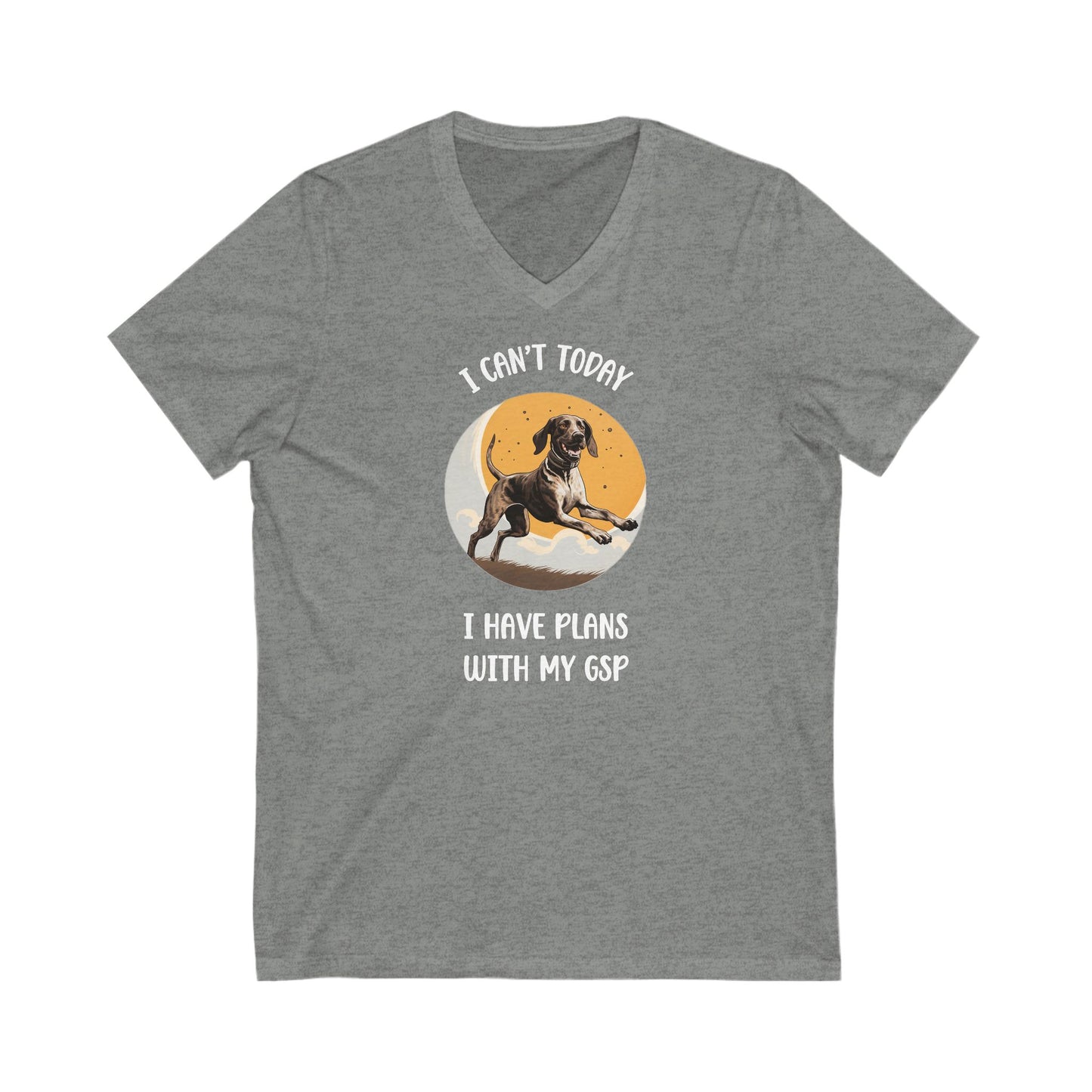 Plans with my German Shorthaired Pointer GSP Dog Jersey Short Sleeve V-Neck Tee