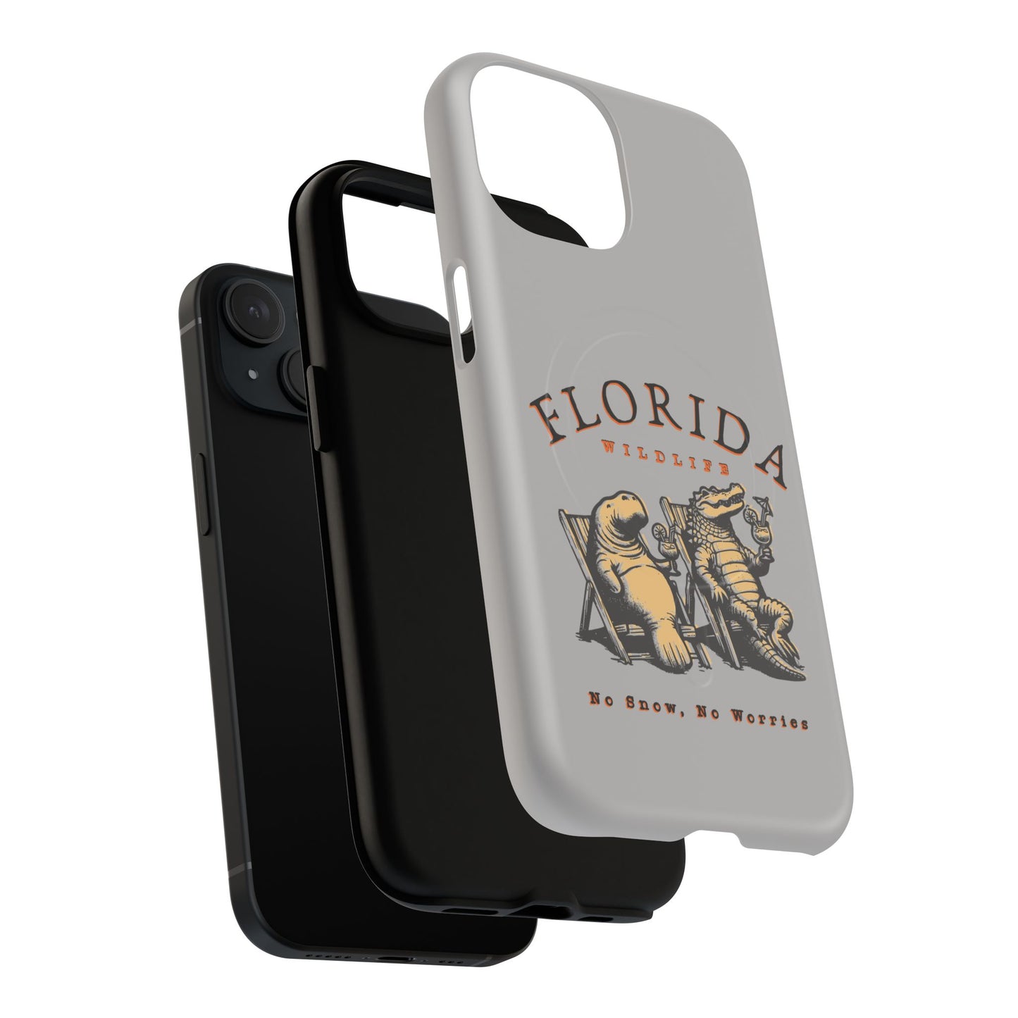 Florida No Snow No Worries Tough Magnetic Cell Phone Case