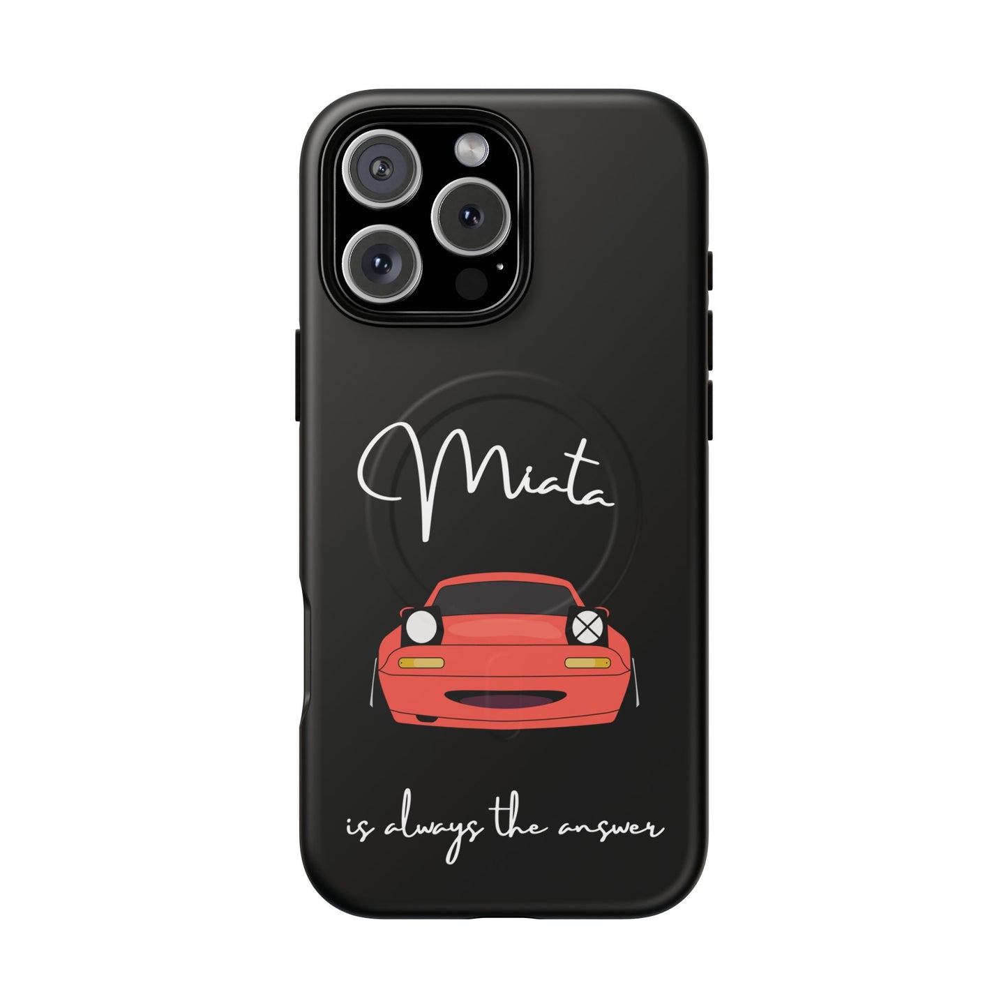 Miata is Always the Answer Tough Magnetic Cell Phone Case