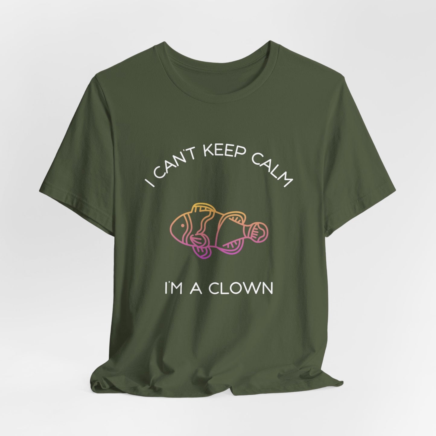 Can't Keep Calm Clownfish Jersey Short Sleeve Tee