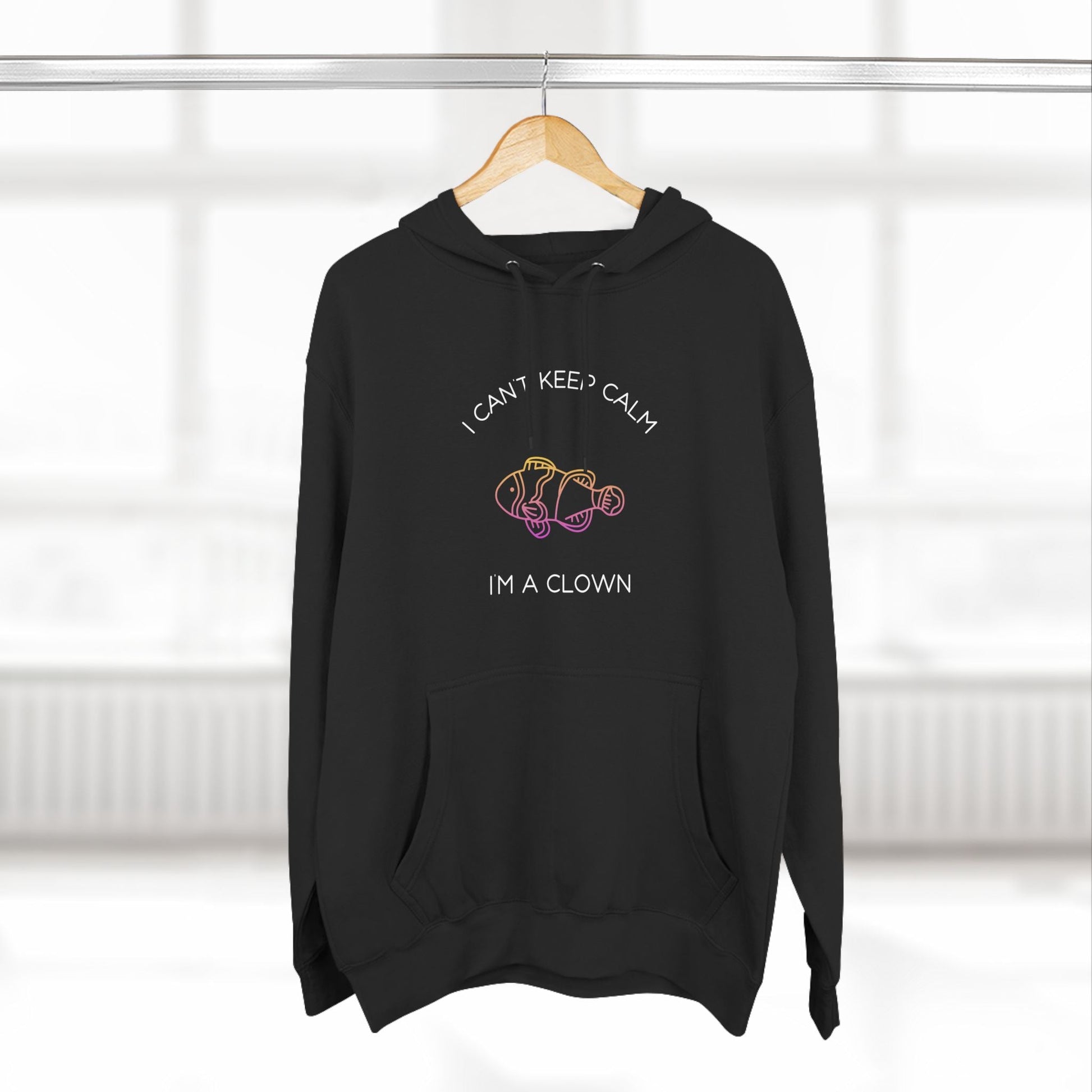 Can't Keep Calm Clownfish Premium Fleece Hoodie