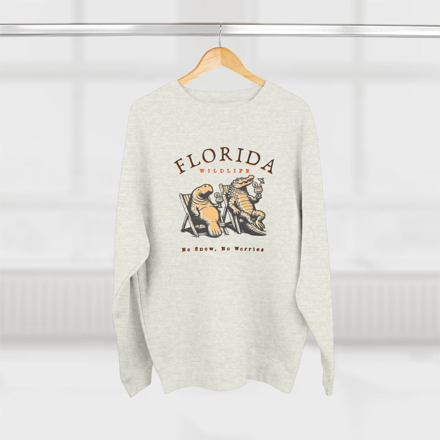 Florida No Snow No Worries Premium Crewneck Sweatshirt