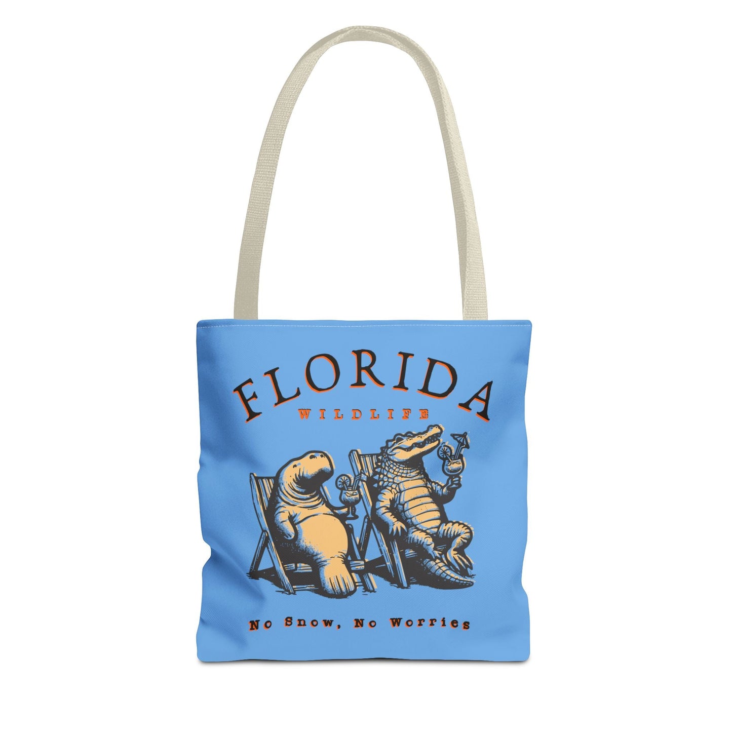 Florida No Snow No Worries Tote Bag