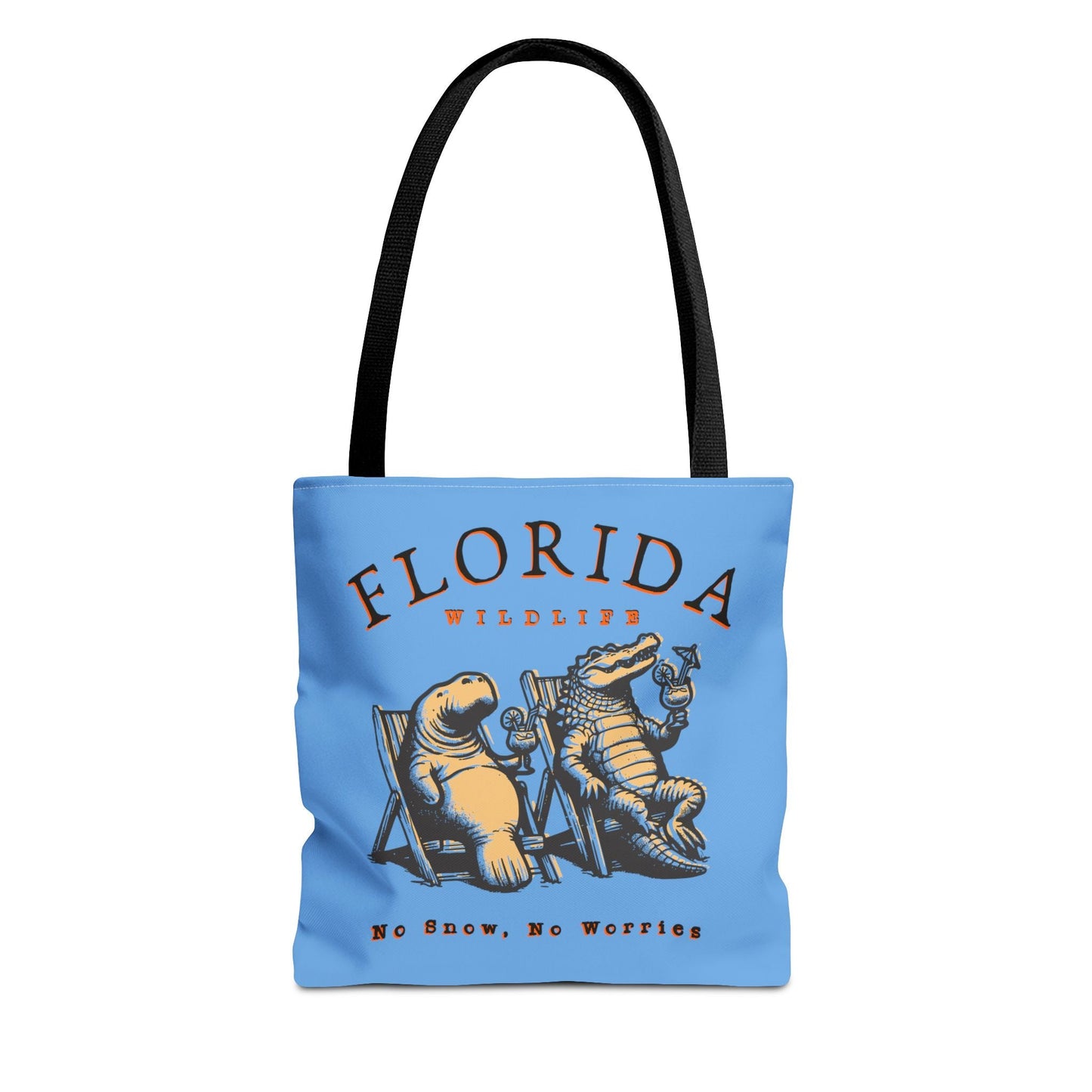 Florida No Snow No Worries Tote Bag