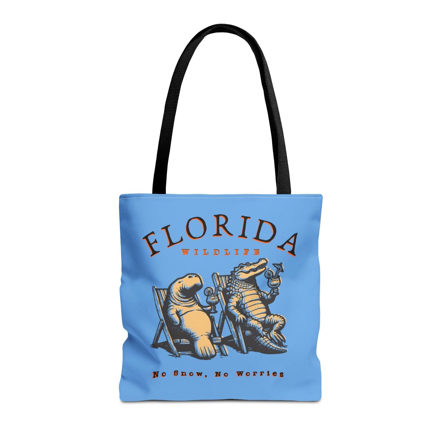 Florida No Snow No Worries Tote Bag