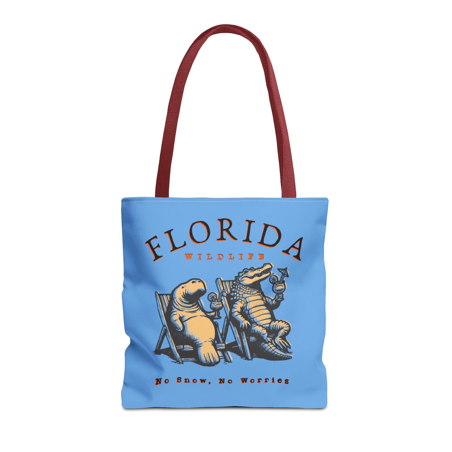 Florida No Snow No Worries Tote Bag