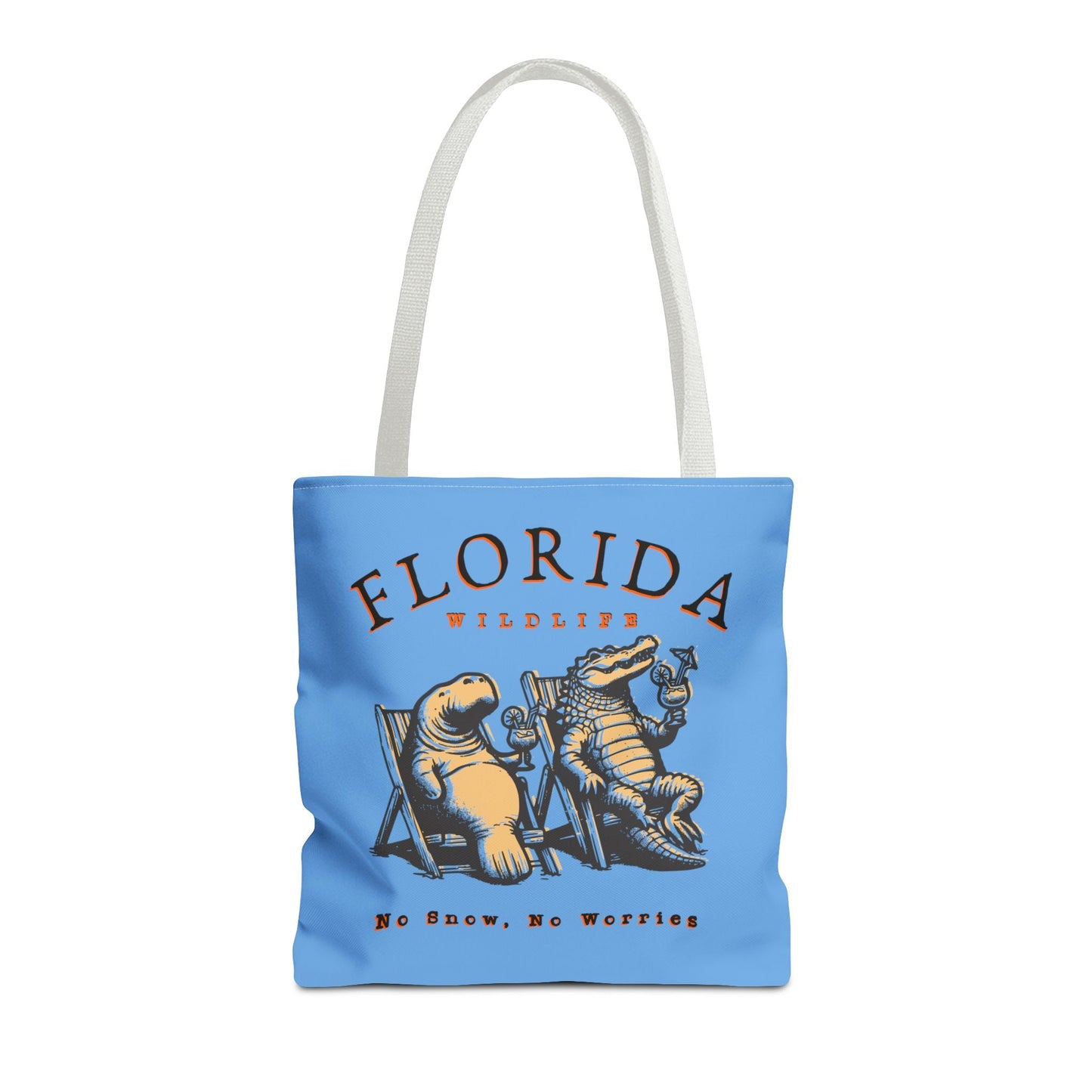 Florida No Snow No Worries Tote Bag