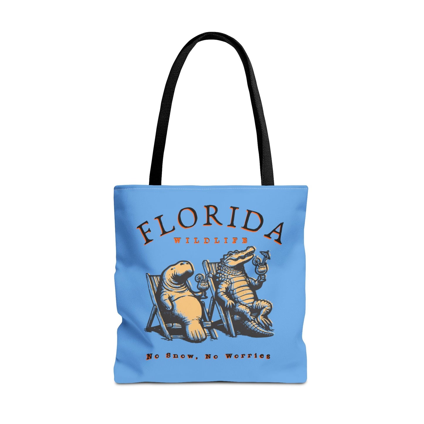 Florida No Snow No Worries Tote Bag