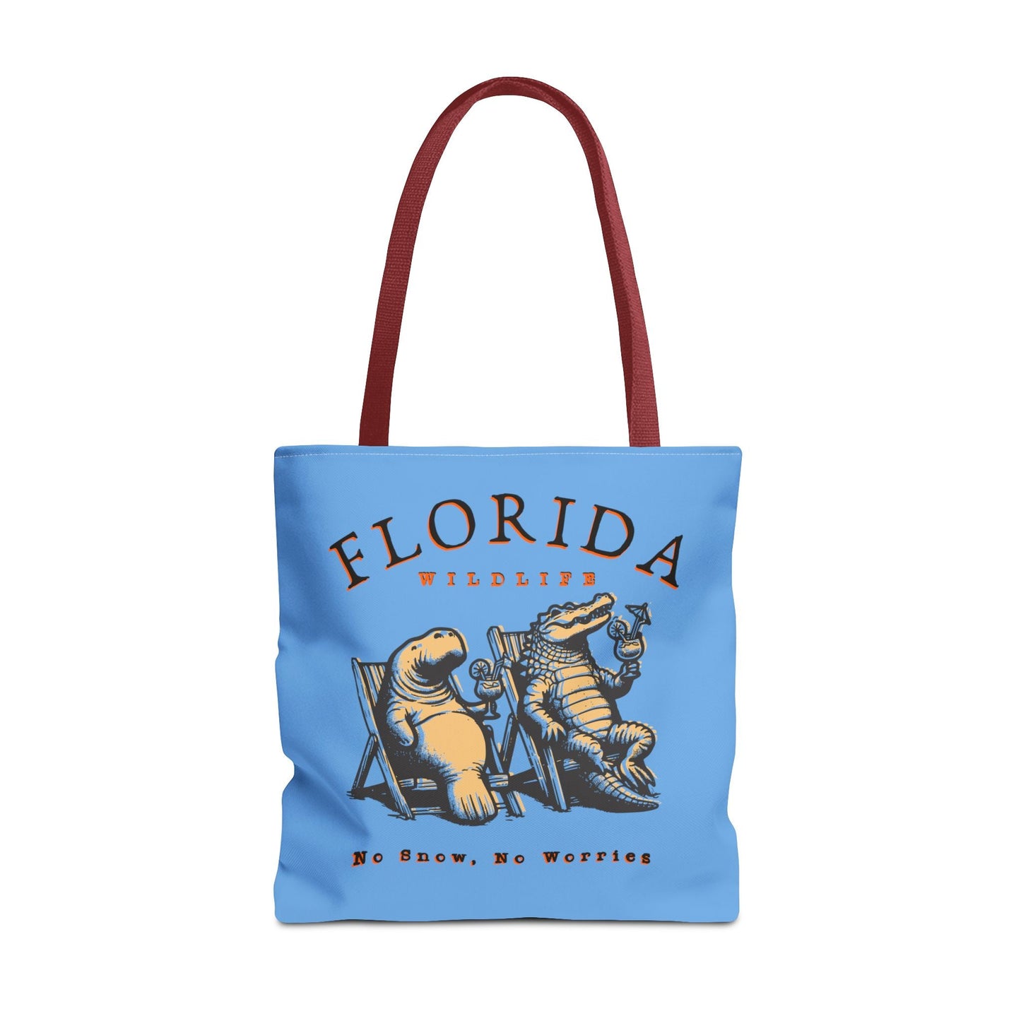 Florida No Snow No Worries Tote Bag