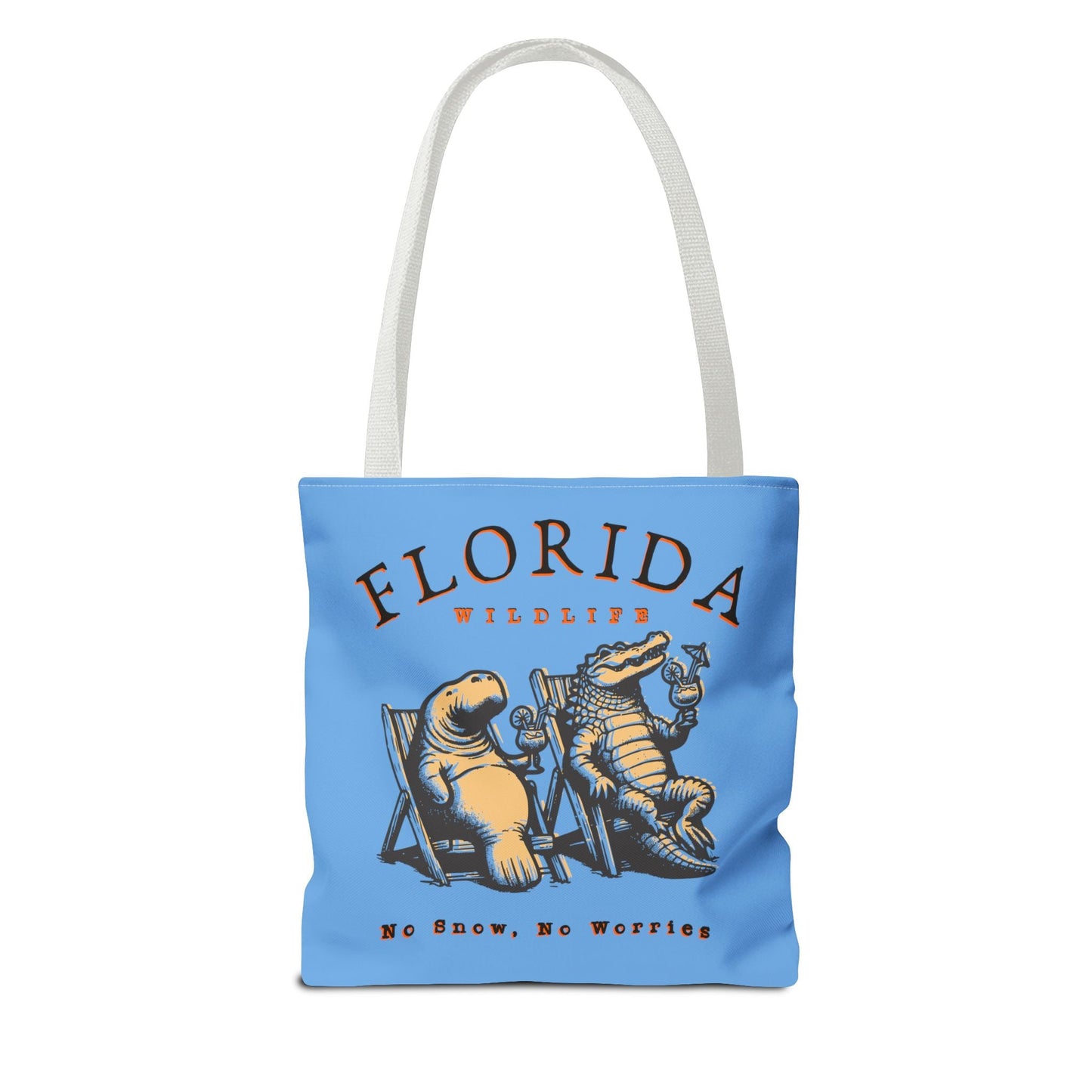 Florida No Snow No Worries Tote Bag