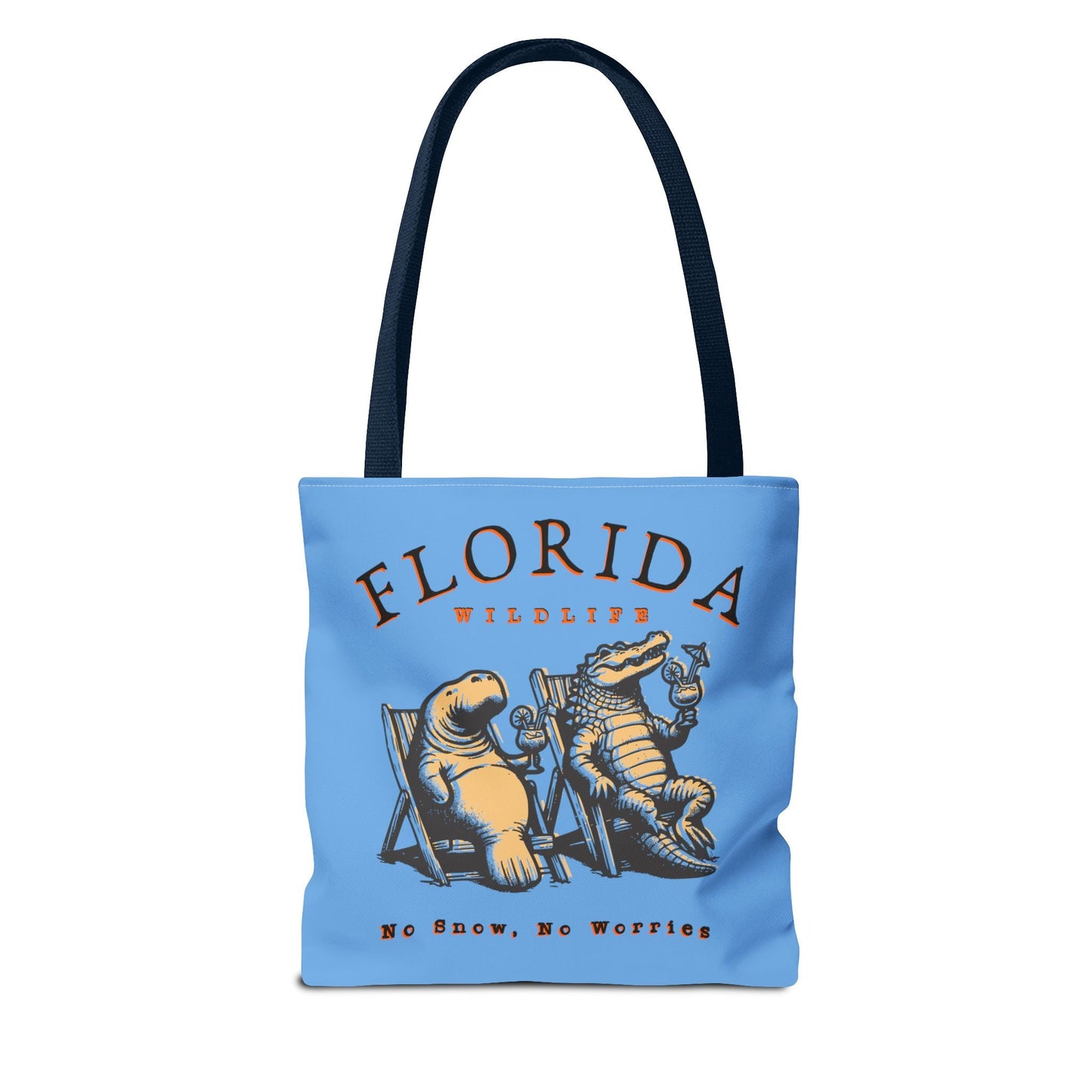 Florida No Snow No Worries Tote Bag