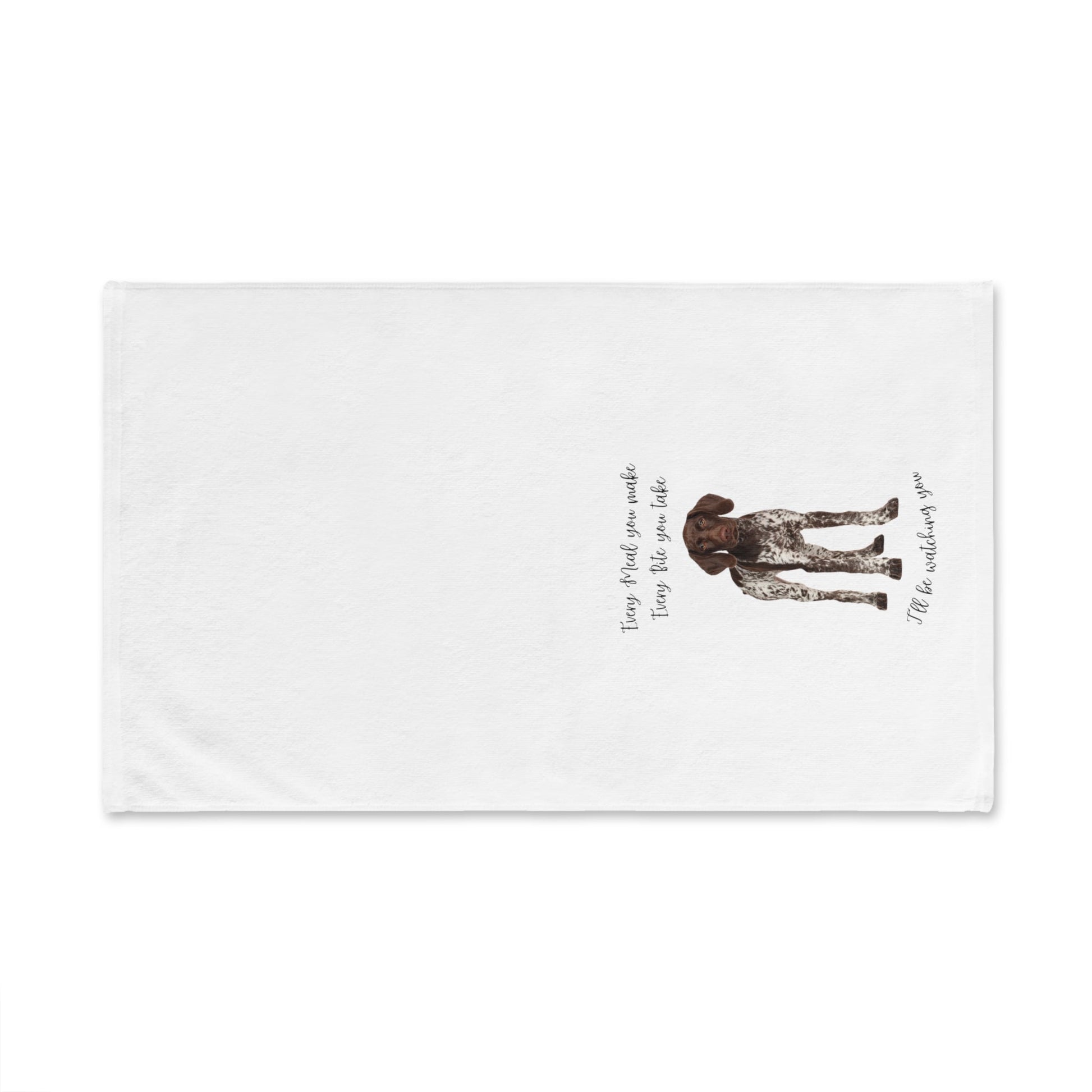 German Shorthaired Pointer GSP Dog Every Meal You Make Decorative Hand Towel