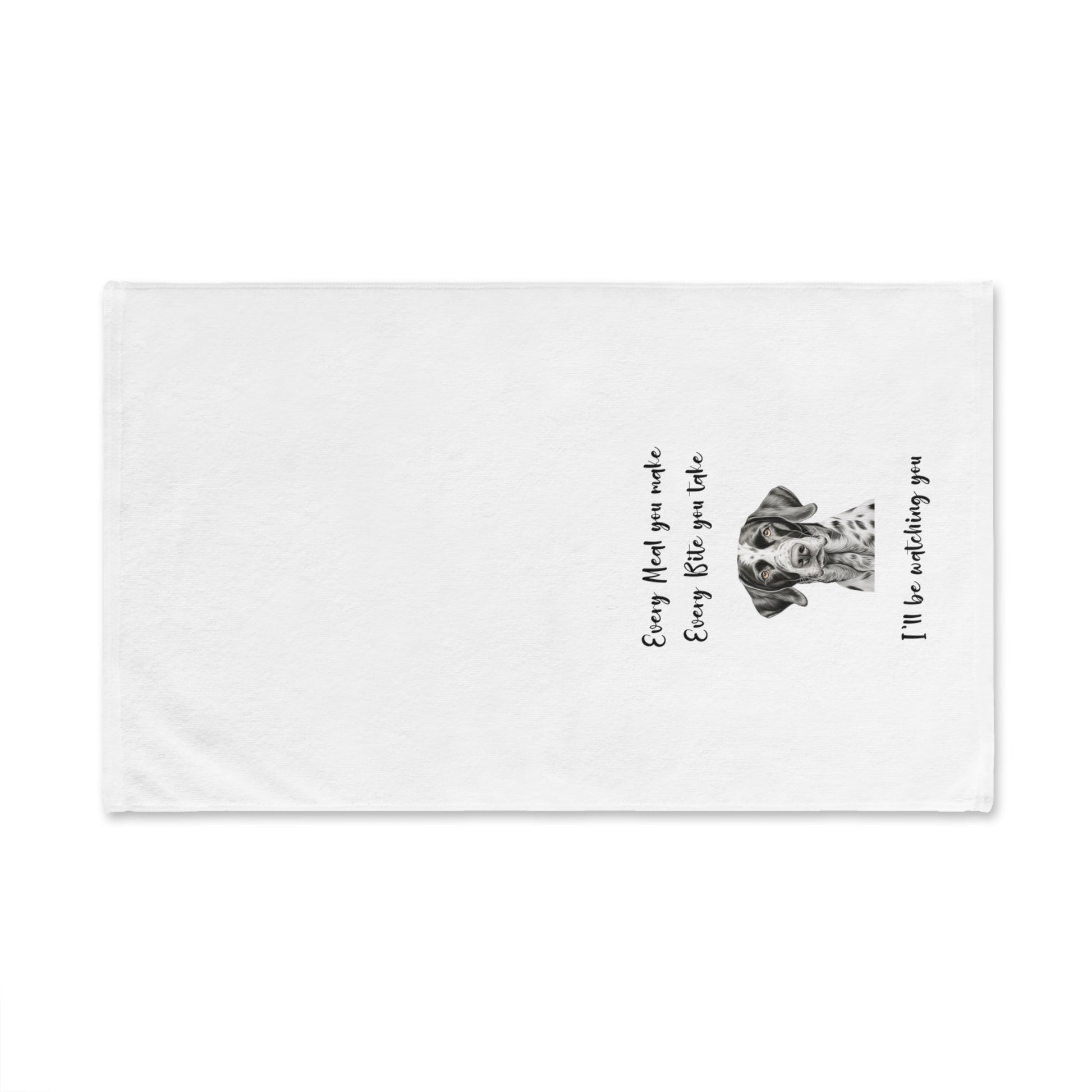 German Shorthaired Pointer GSP Dog Every Meal You Make v2 Decorative Hand Towel