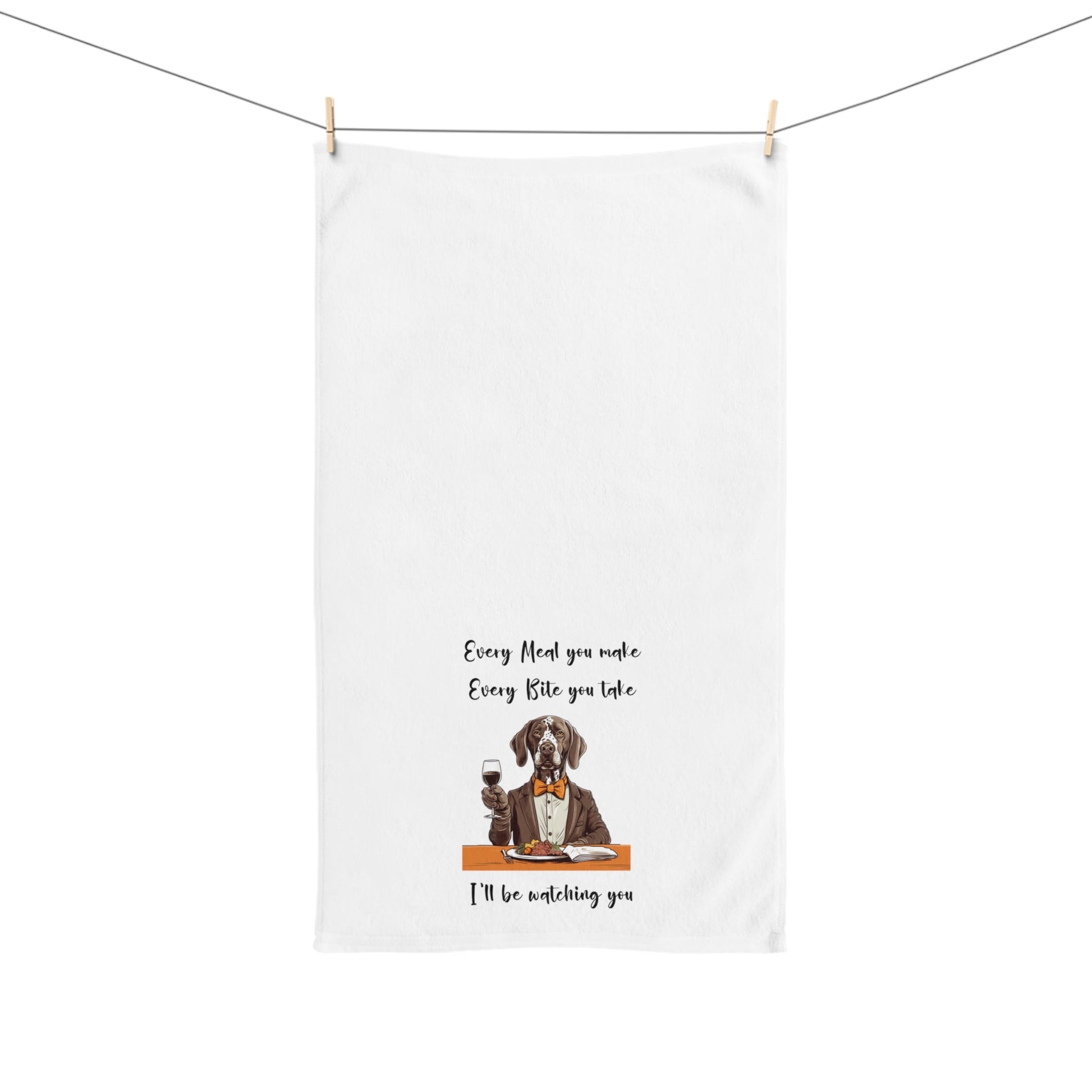 German Shorthaired Pointer GSP Dog Every Meal You Make v3 Decorative Hand Towel