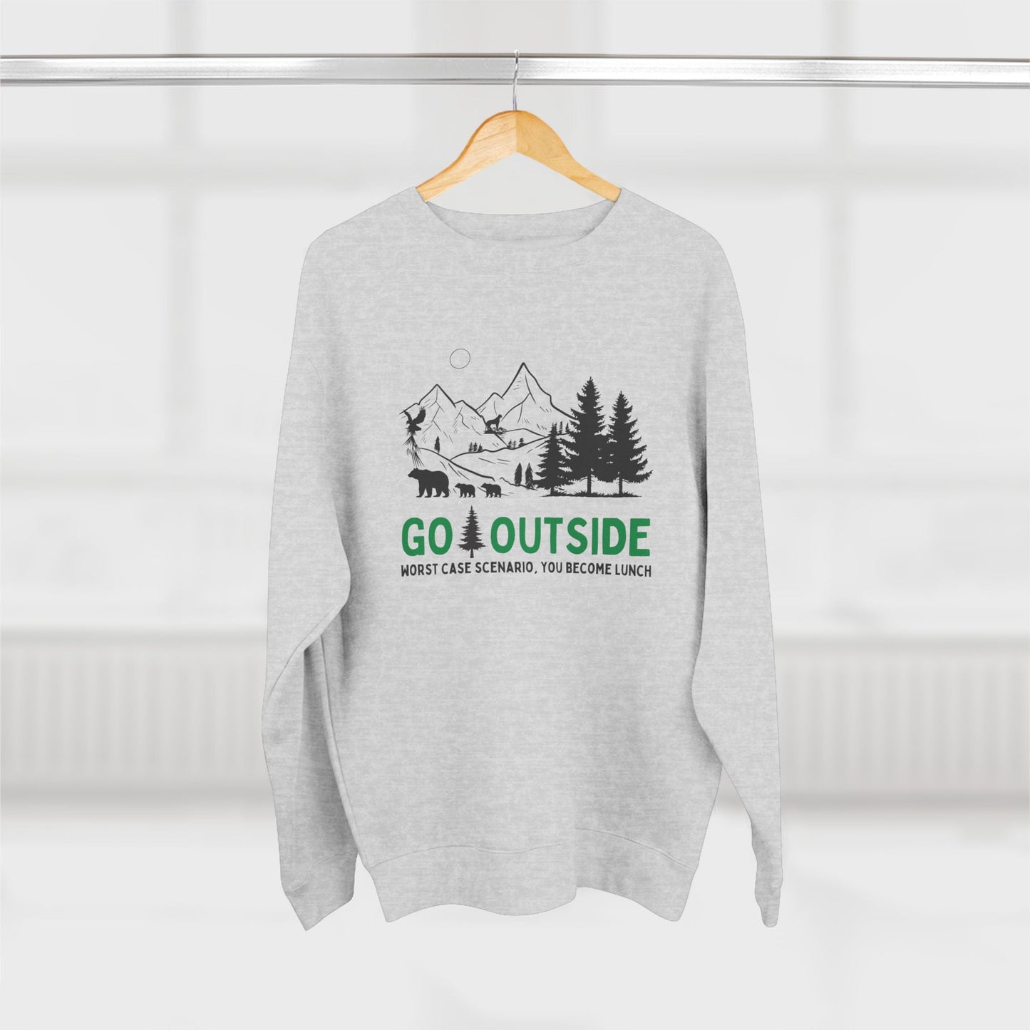 Go Outside or Become Lunch Premium Crewneck Sweatshirt