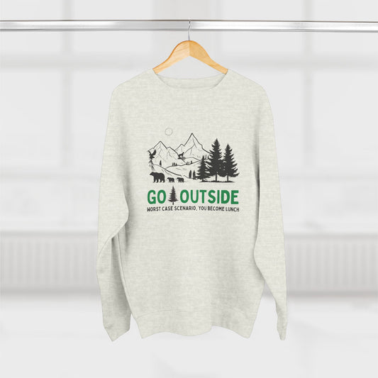 Go Outside or Become Lunch Premium Crewneck Sweatshirt