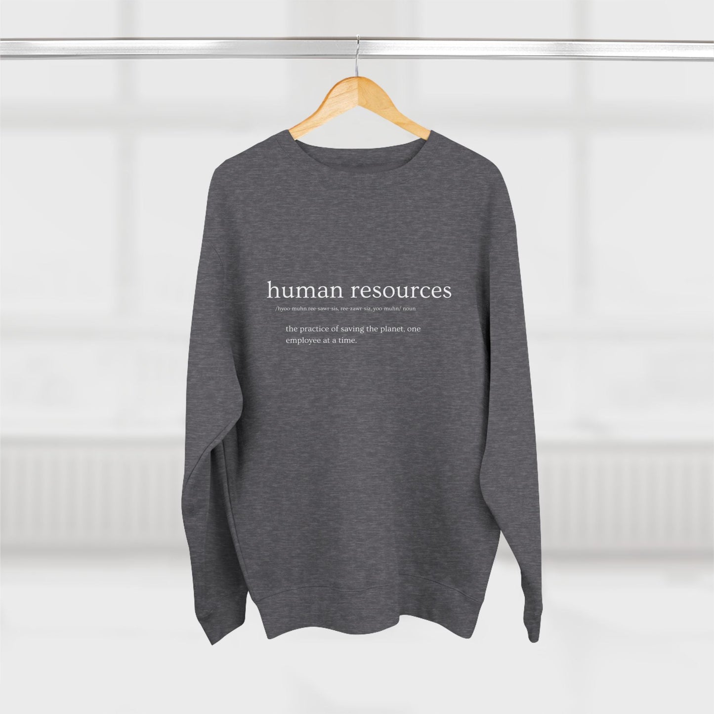 Human Resources HR Defined Premium Crewneck Sweatshirt