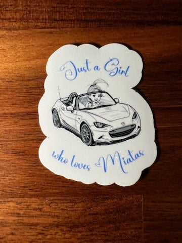 Just a Girl Who Loves Miatas Laminated Vinyl Sticker