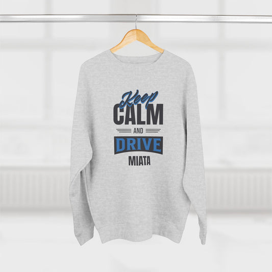 Keep Calm and Drive Miata Premium Crewneck Sweatshirt