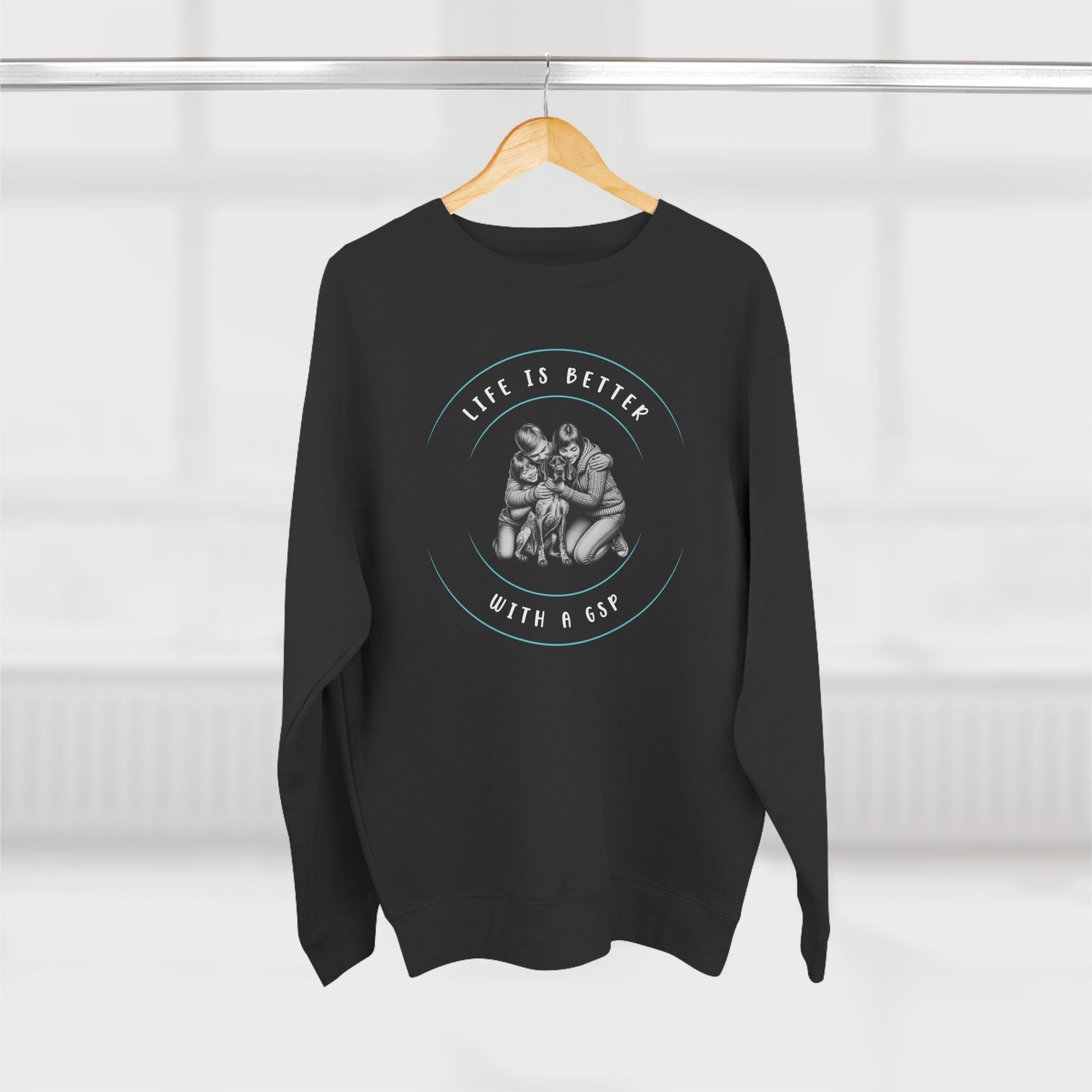 Life is Better with a German Shorthaired Pointer GSP Dog Premium Crewneck Sweatshirt