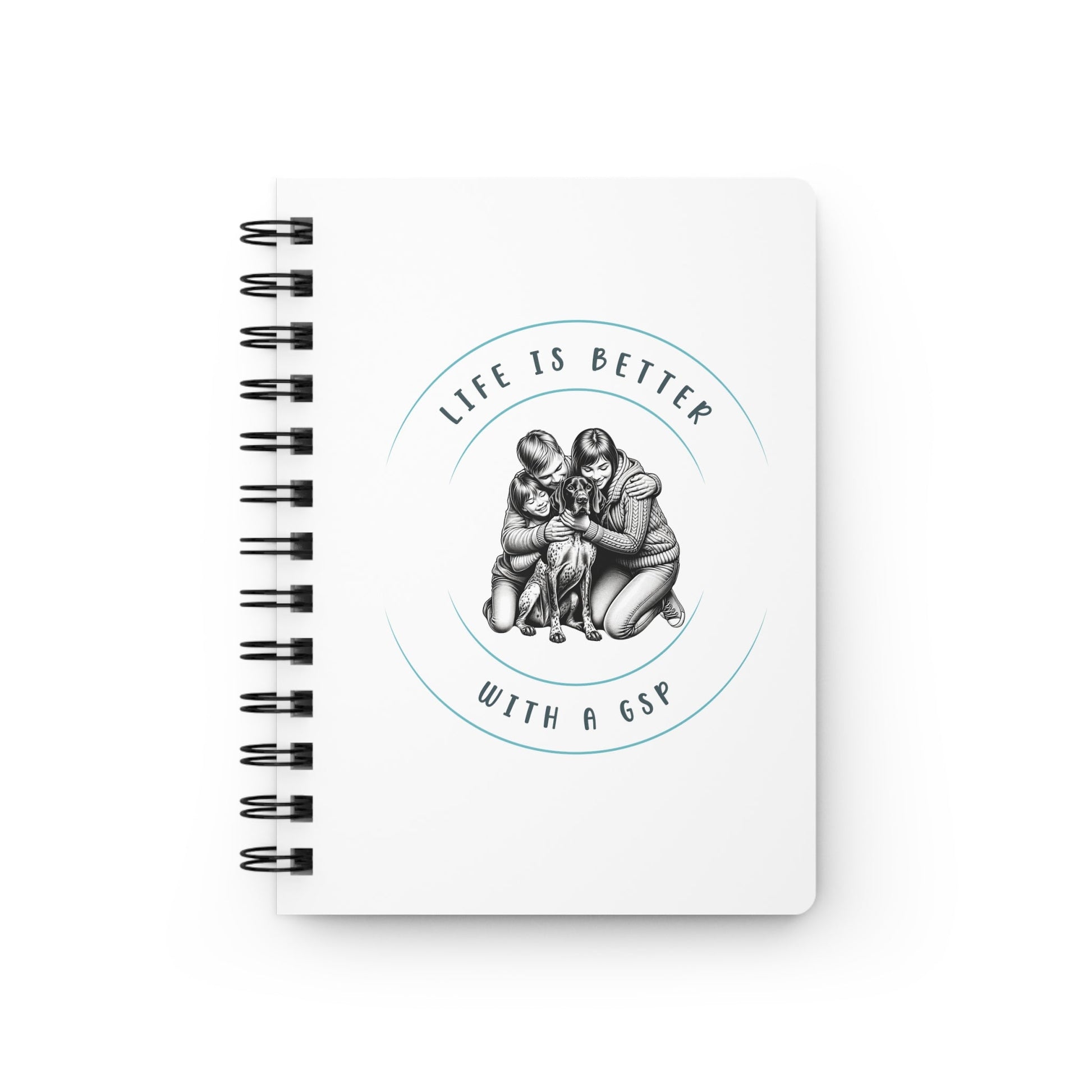 Life is Better with a German Shorthaired Pointer GSP Dog Spiral Bound Journal