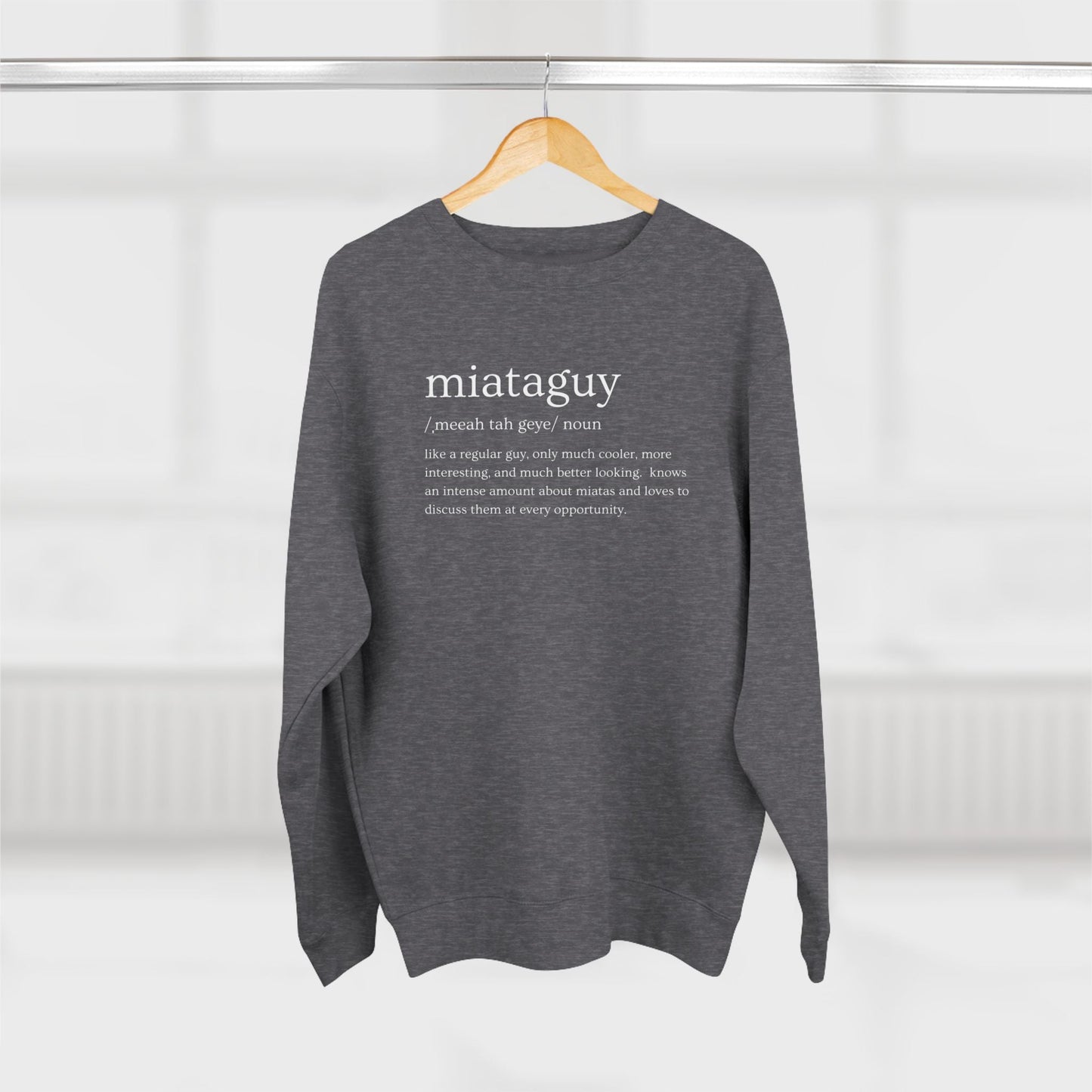 Miata Guy Defined Premium Crewneck Sweatshirt