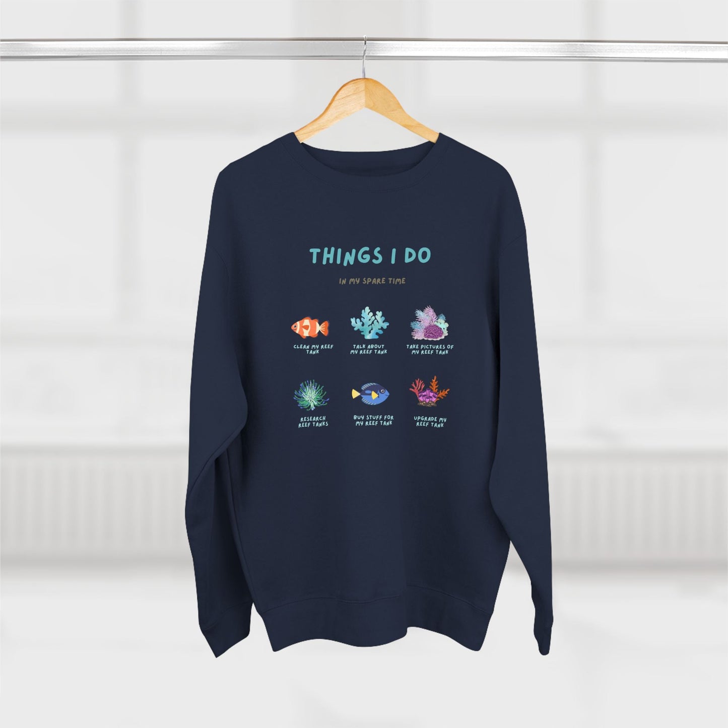 Reef Tanks in my Spare Time Premium Crewneck Sweatshirt