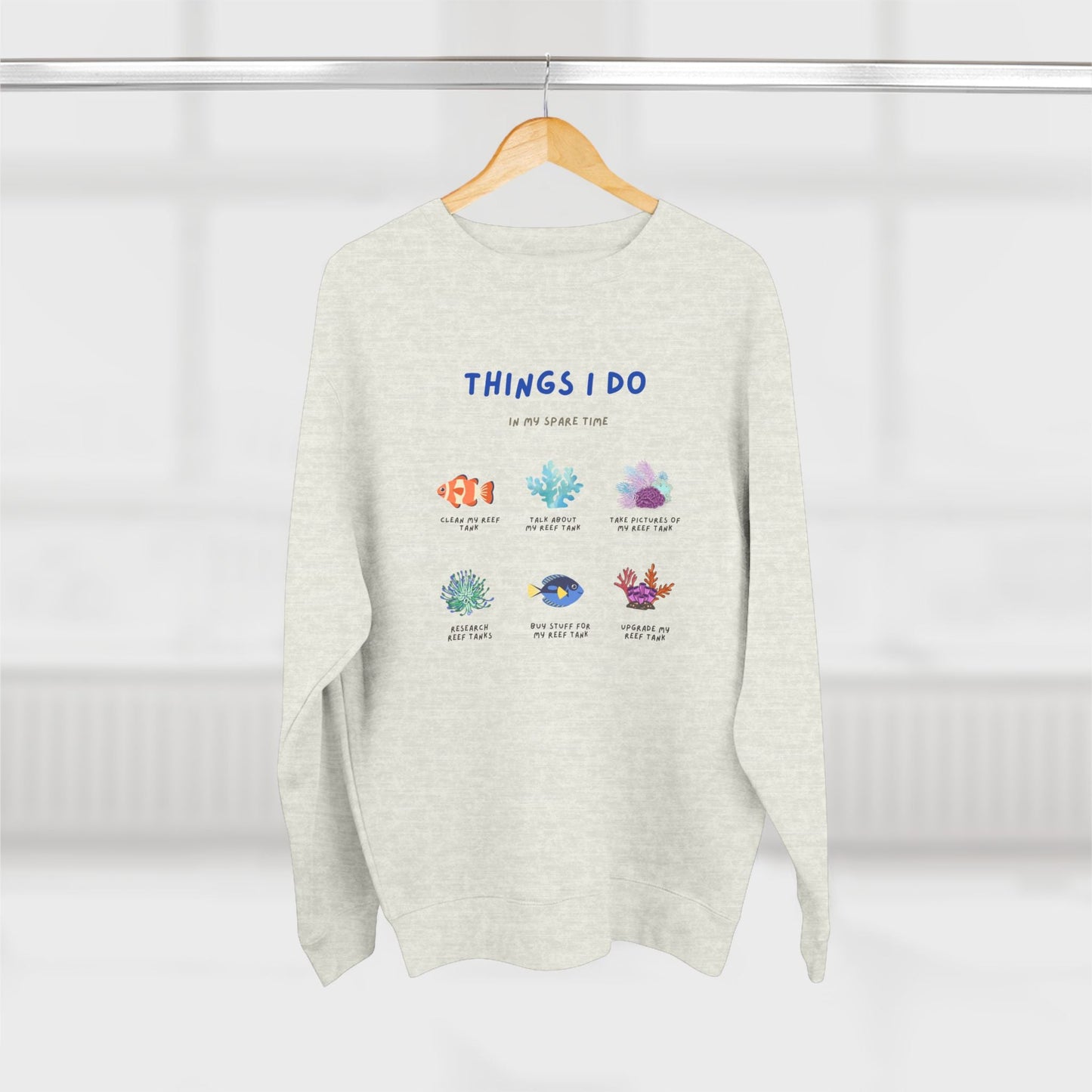 Reef Tanks in my Spare Time Premium Crewneck Sweatshirt