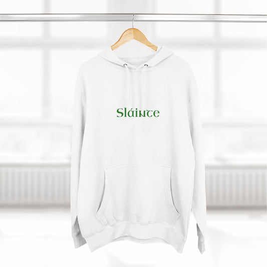 Slainte Irish Gaelic Toast Premium Fleece Hoodie