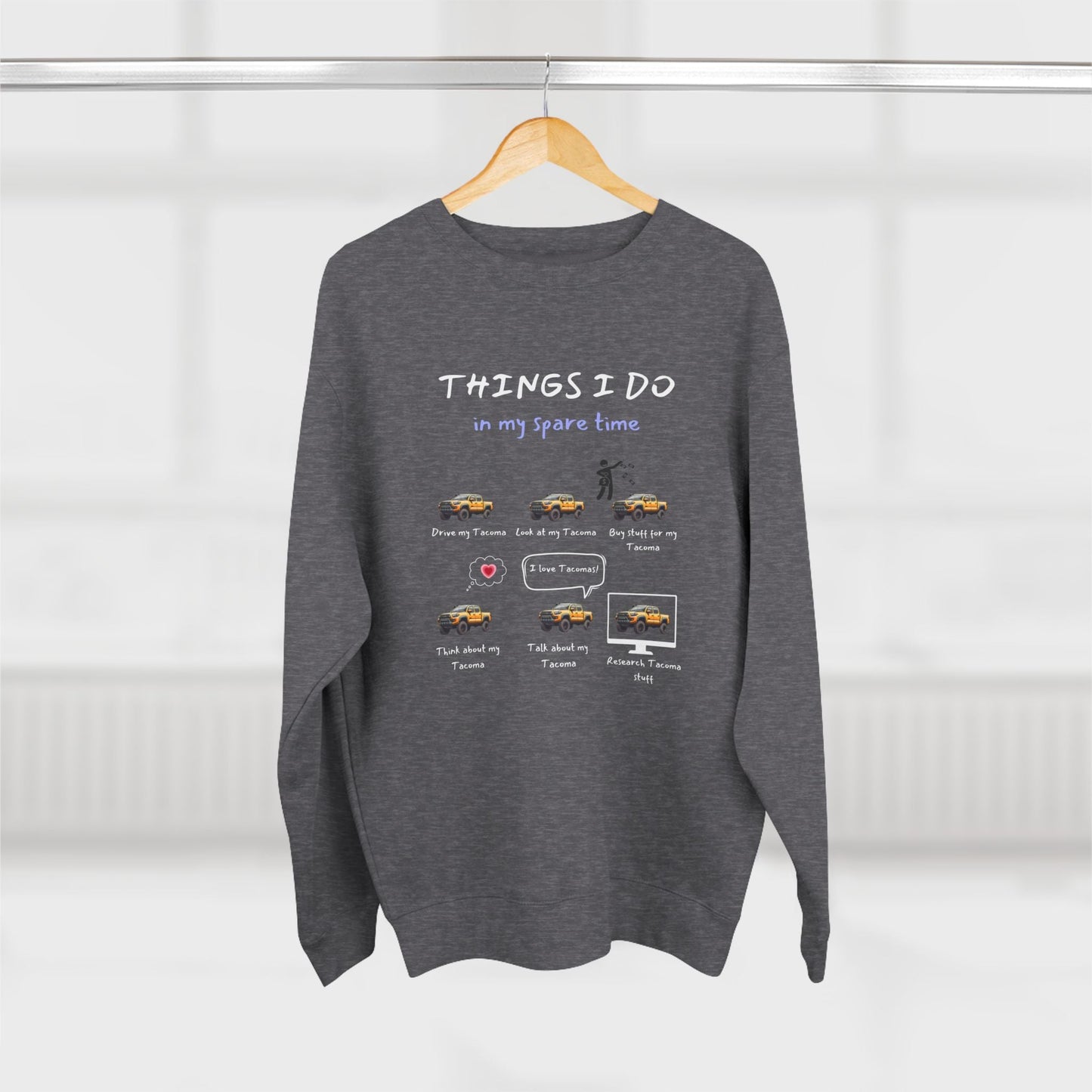 Tacoma Trucks in my Spare Time (Orange Tacoma) Premium Crewneck Sweatshirt