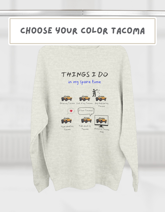 Tacoma Trucks in my Spare Time (Personalized Color) Premium Crewneck Sweatshirt