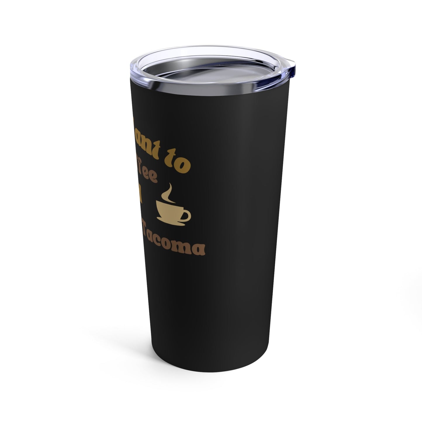 Tacomas and Coffee Tumbler 20oz